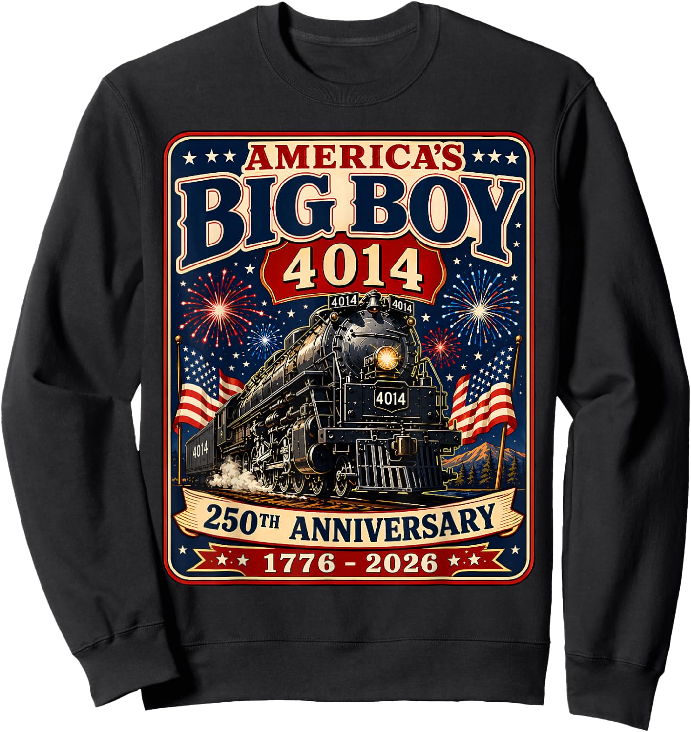 250th Anniversary USA Big Boy 4014 Train Vintage US Flag Sweatshirt - Sweatshirt | Black