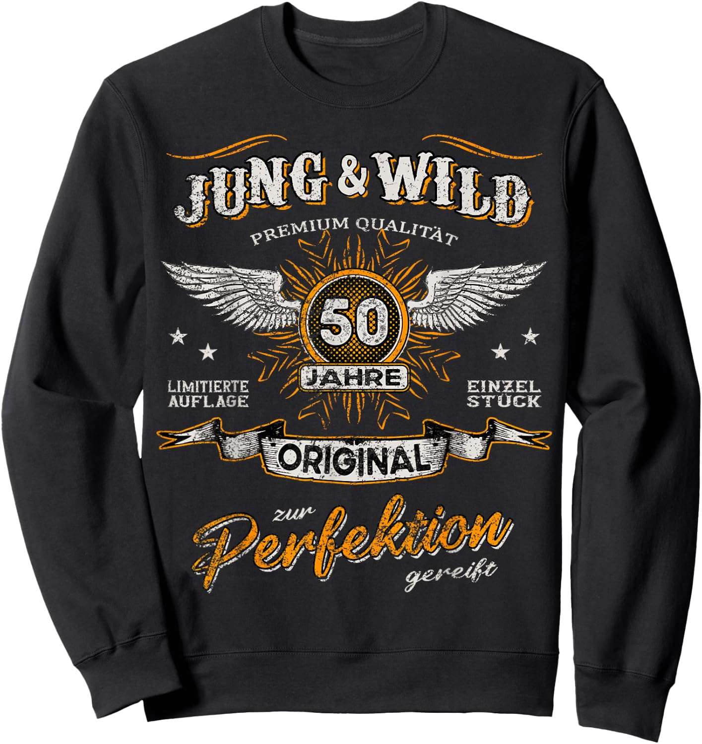 50 Years Young & Wild Matured to Perfection 50th Birthday , black Sweatshirt - Sweatshirt | Black