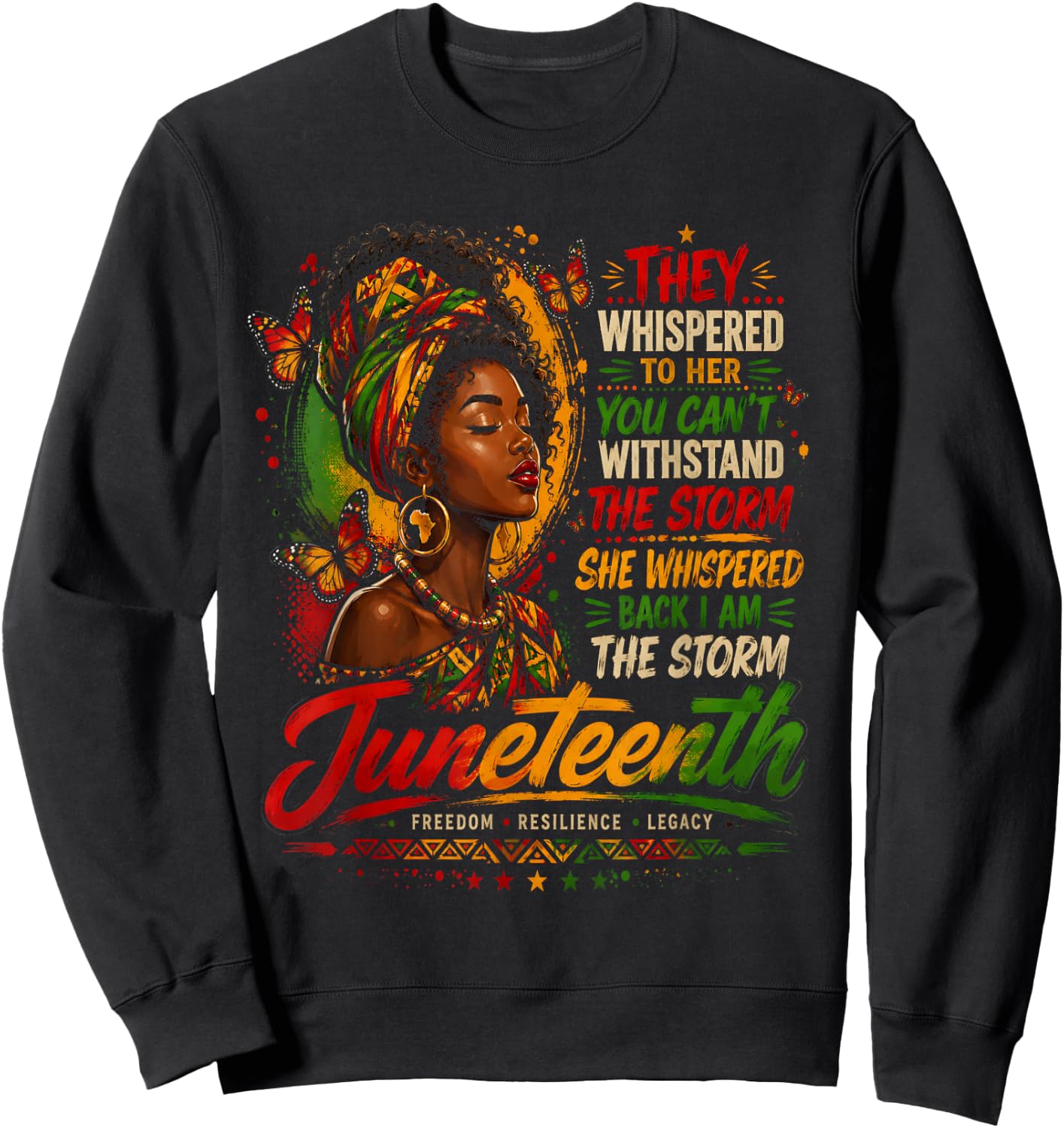 Juneteenth I am The Storm Black Women Black History Month Sweatshirt - Sweatshirt | Black