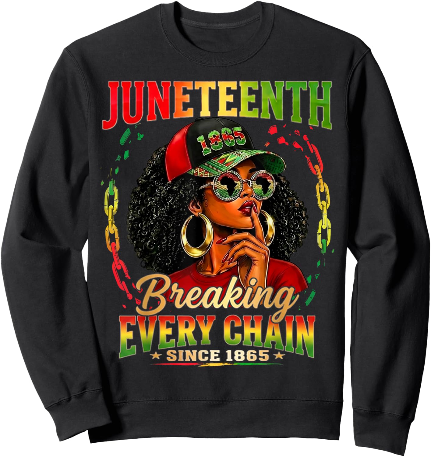 Breaking Every Chain Since 1865 Juneteenth Freedom Women Sweatshirt - Sweatshirt | Black