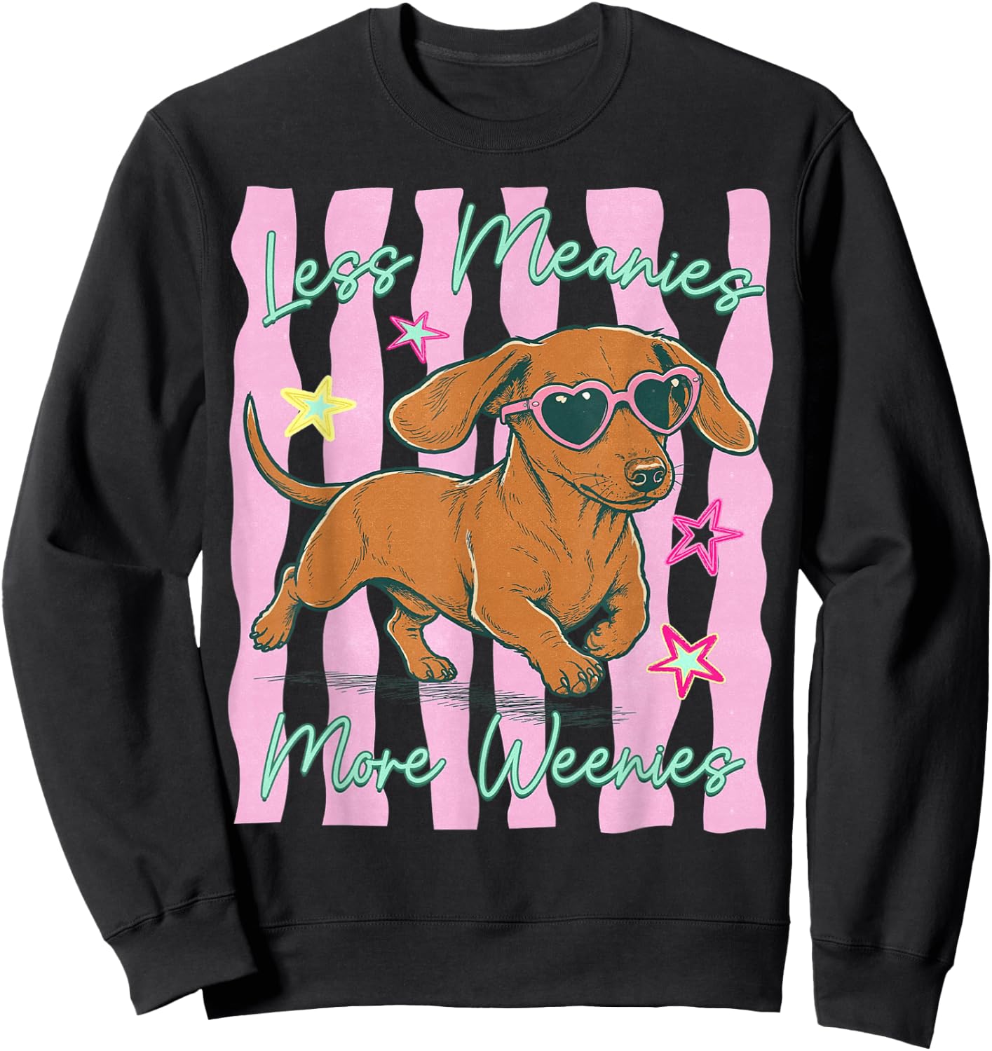 Less Meanies More Weenies, Funny Dog Mom Everyday Joy Sweatshirt - Sweatshirt | Black