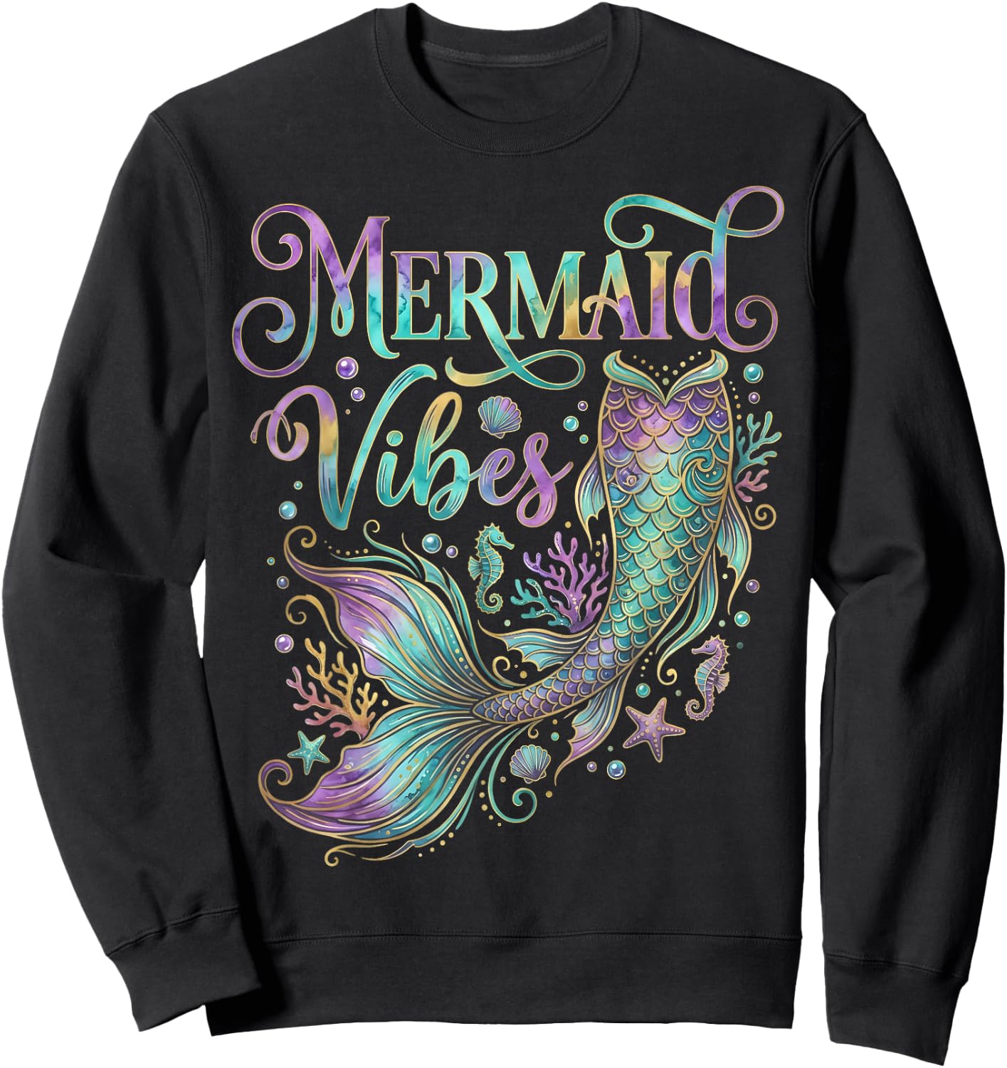 Sea Mermaid Lover - Mermaid Vibes Sweatshirt - Sweatshirt | Black