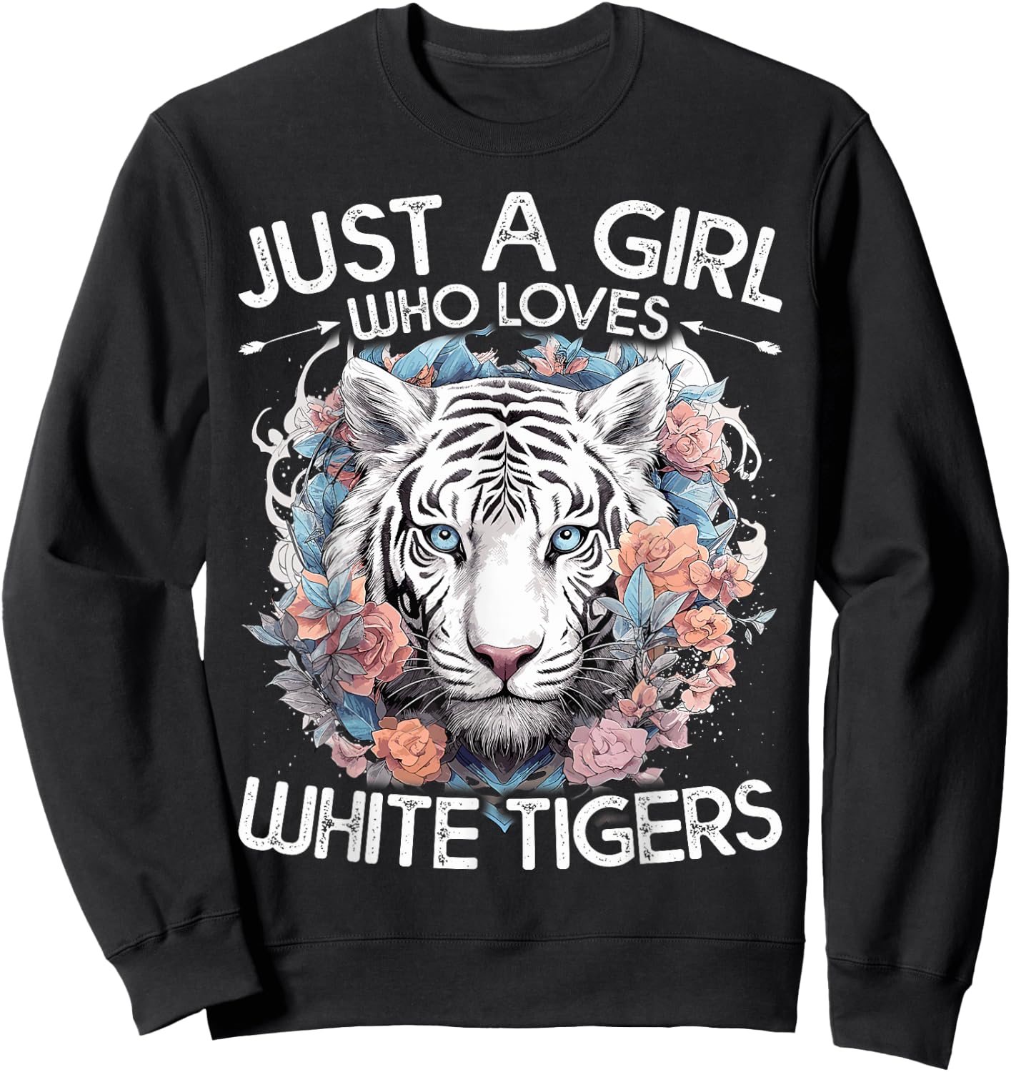 Floral White Tiger Just A Girl Who Loves White Tigers Sweatshirt - Sweatshirt | Black