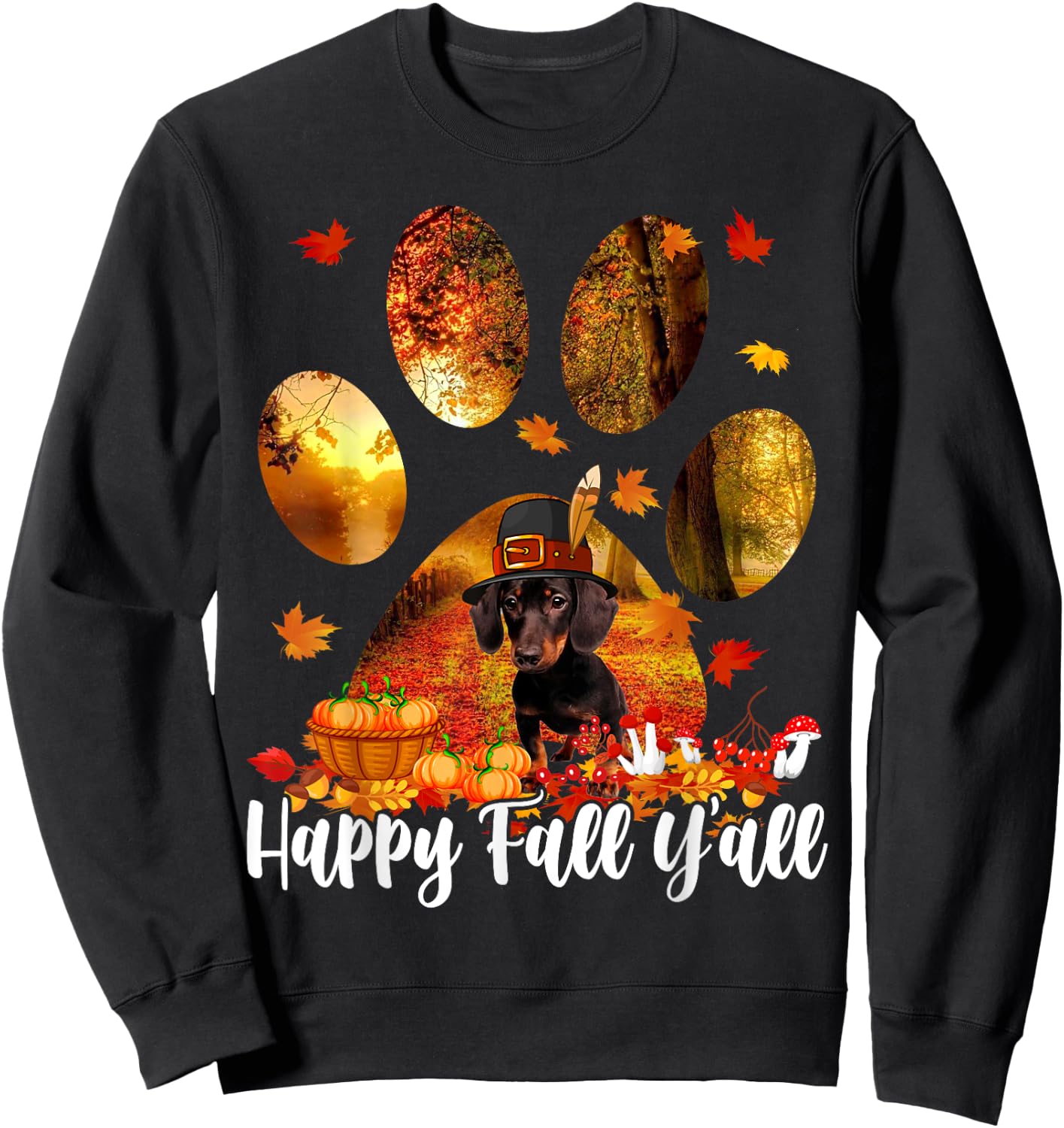 Happy Fall Y'all Thanksgiving Dachshund Pilgrim Dog Paw Fall Sweatshirt - Sweatshirt | Black