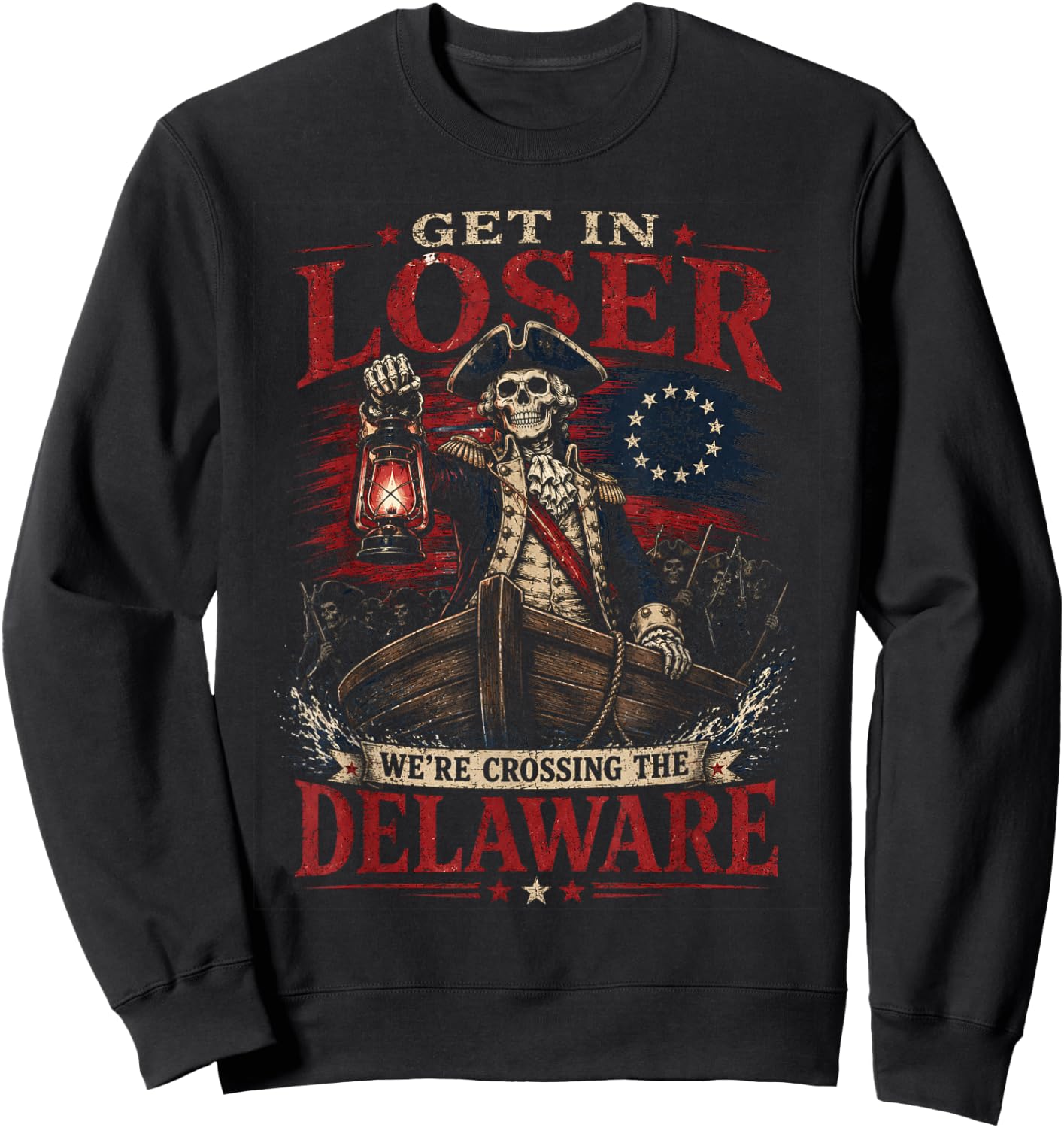 Get in Loser We're Crossing The Delaware Washington Skeleton Sweatshirt - Sweatshirt | Black