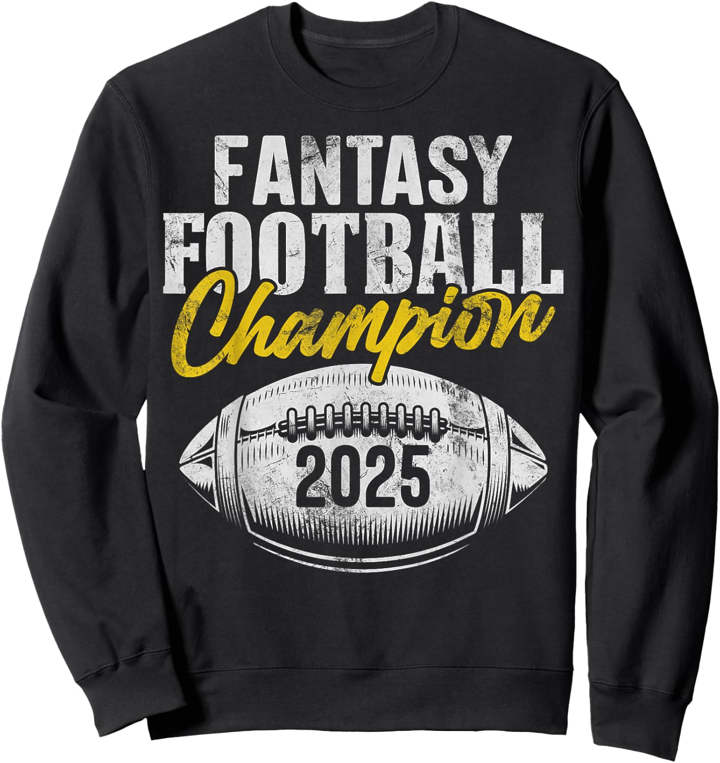 Fantasy Football Champion 2025 Commissioner Funny FFL Champ , black Sweatshirt - Sweatshirt | Black