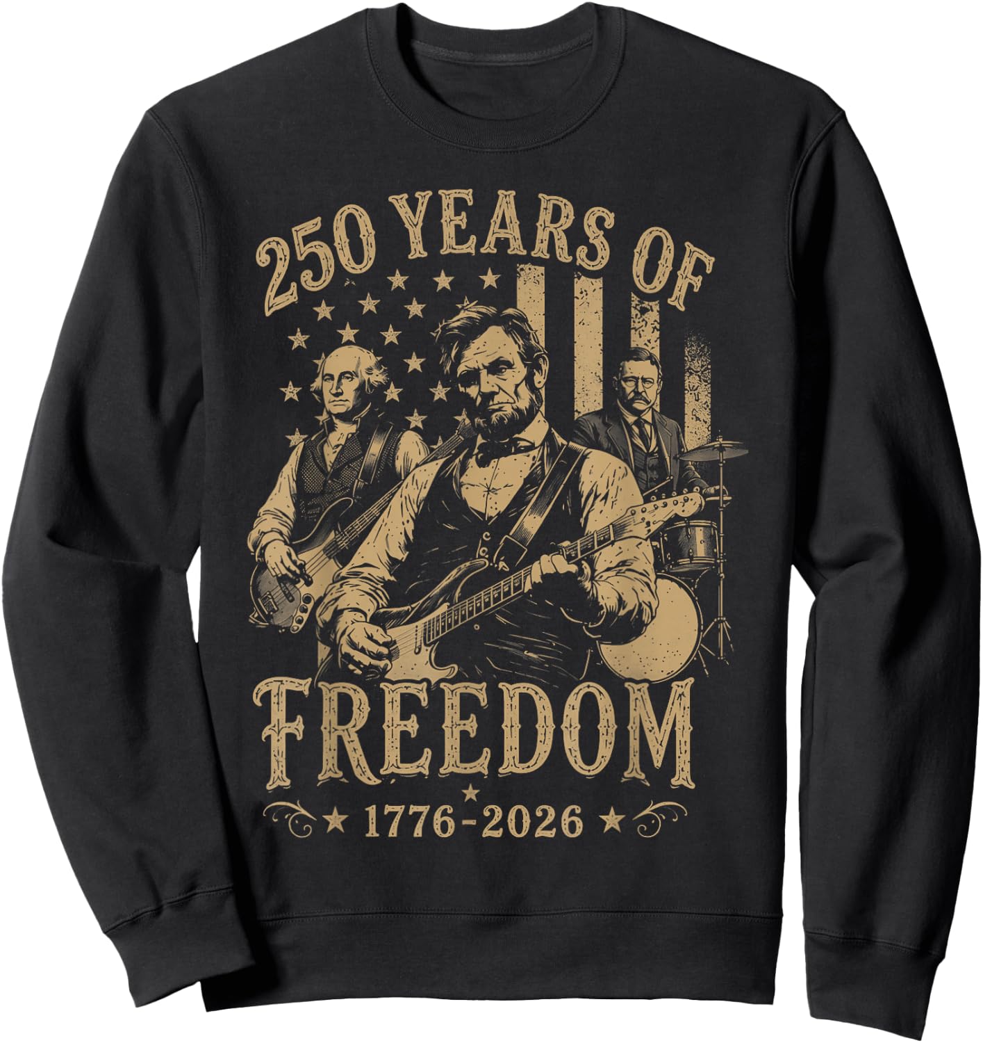 Abraham Lincoln Playing Guitar 4th July 250th Anniversary Sweatshirt - Sweatshirt | Black