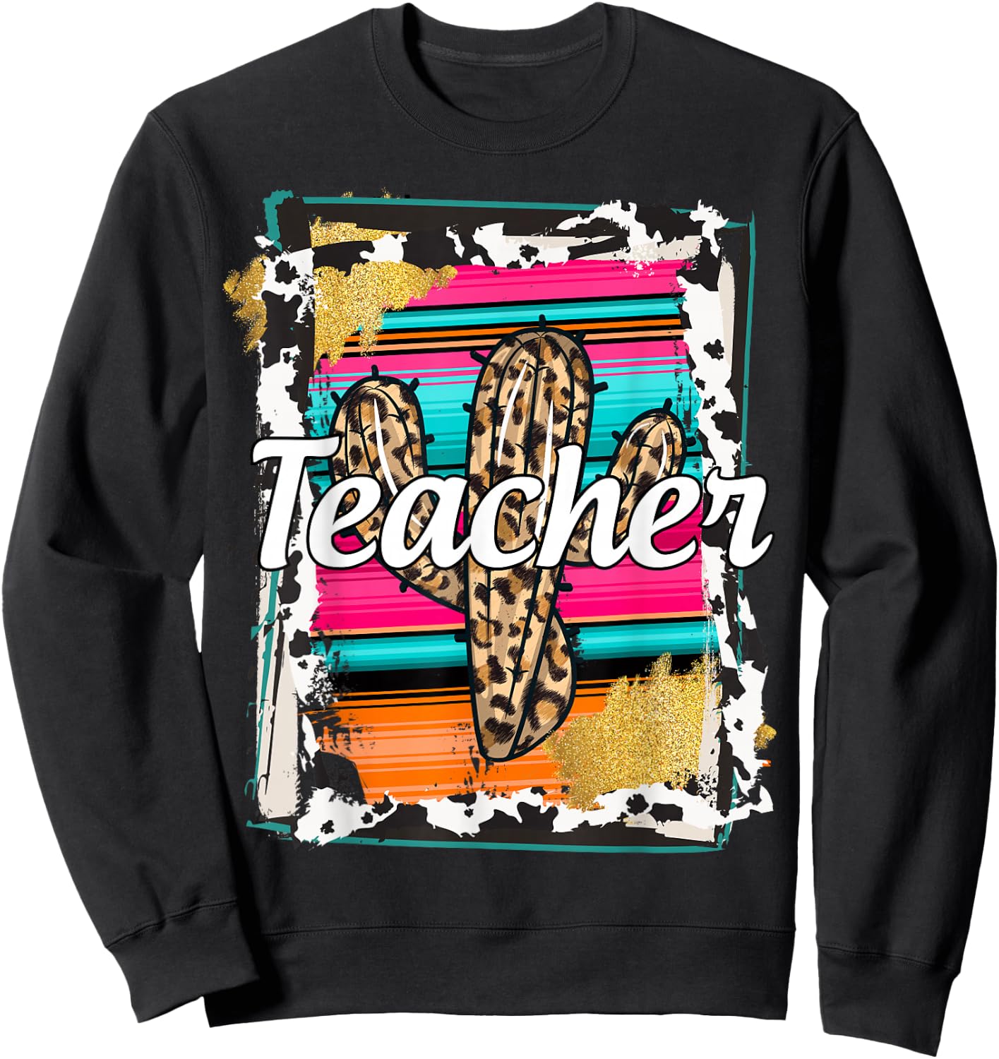Teacher Serape Cactus Dessert Western Relashionship Sweatshirt - Sweatshirt | Black