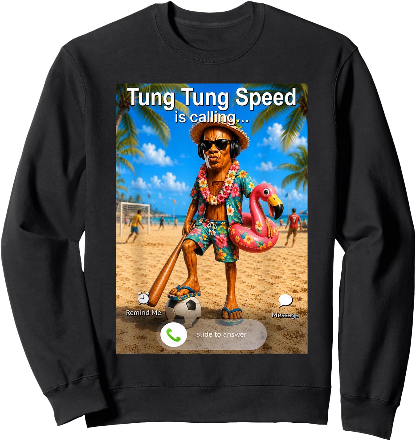 Funny Summer Holiday Tung Tung Speed is Calling Sweatshirt - Sweatshirt | Black