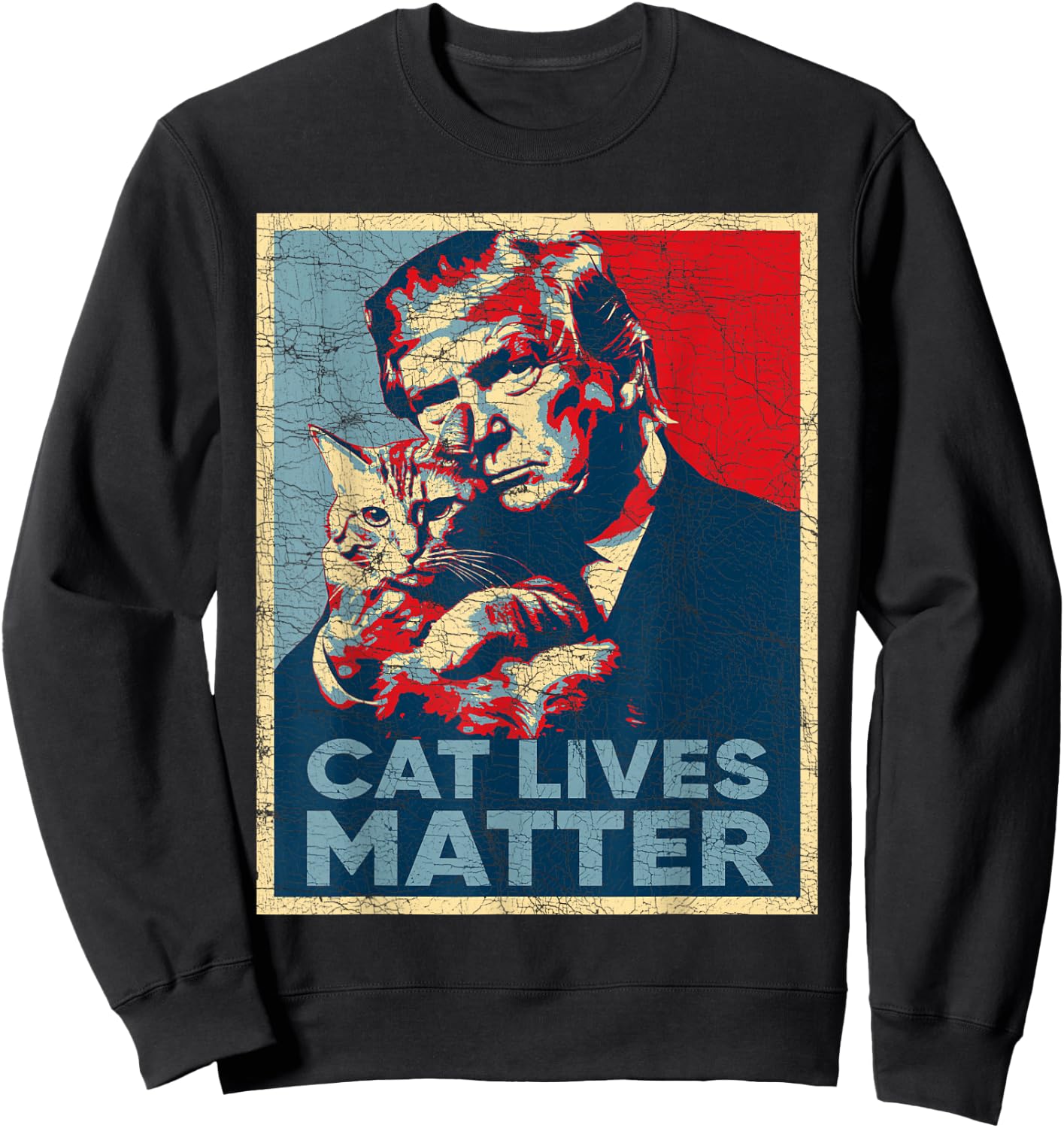 Poster Donald Trump Cats, Cat Lives Matter Trump 2024 Sweatshirt - Sweatshirt | Black