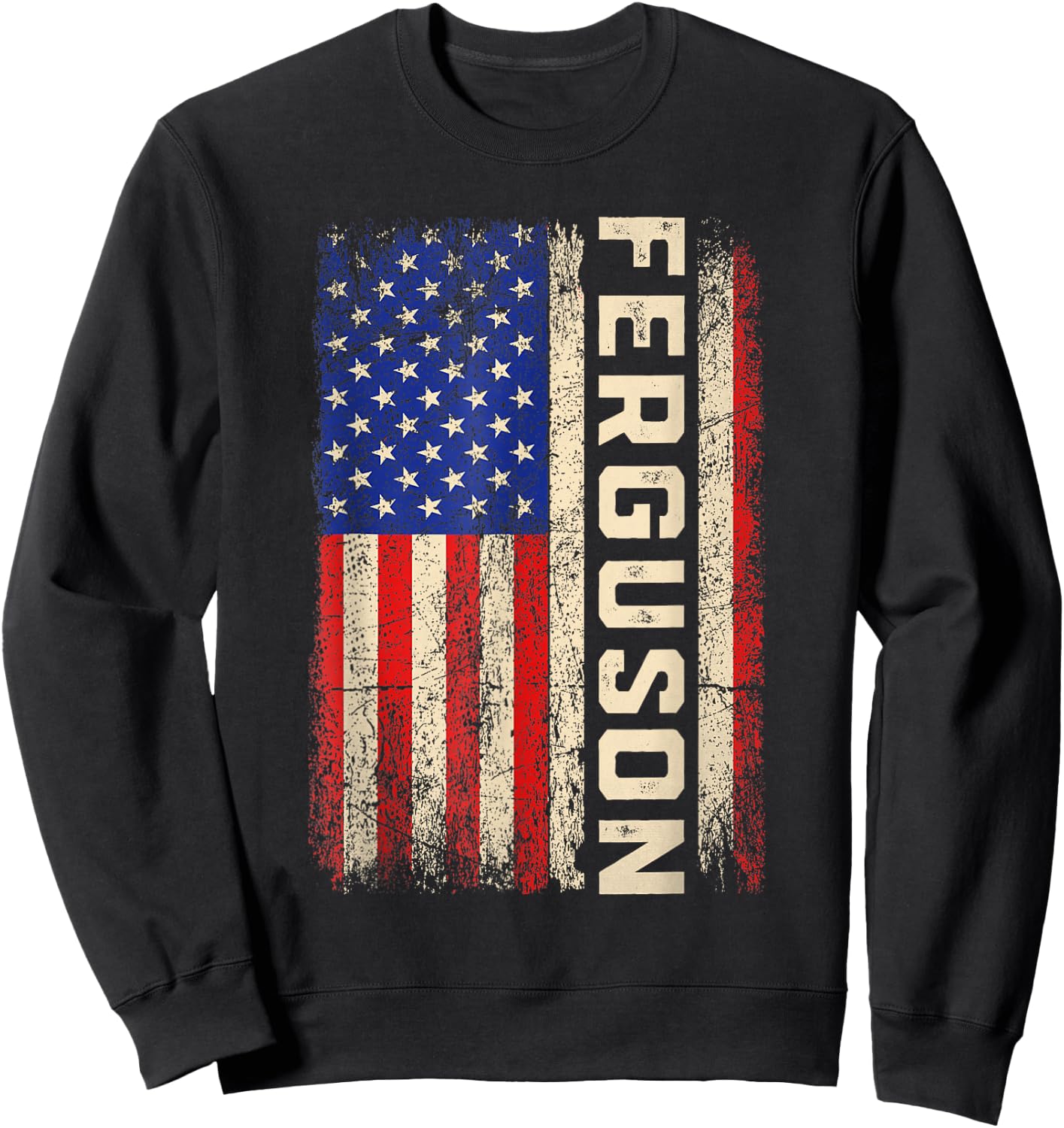 Ferguson Last Name Shirt Ferguson Name American Flag Sweatshirt - Sweatshirt | Black