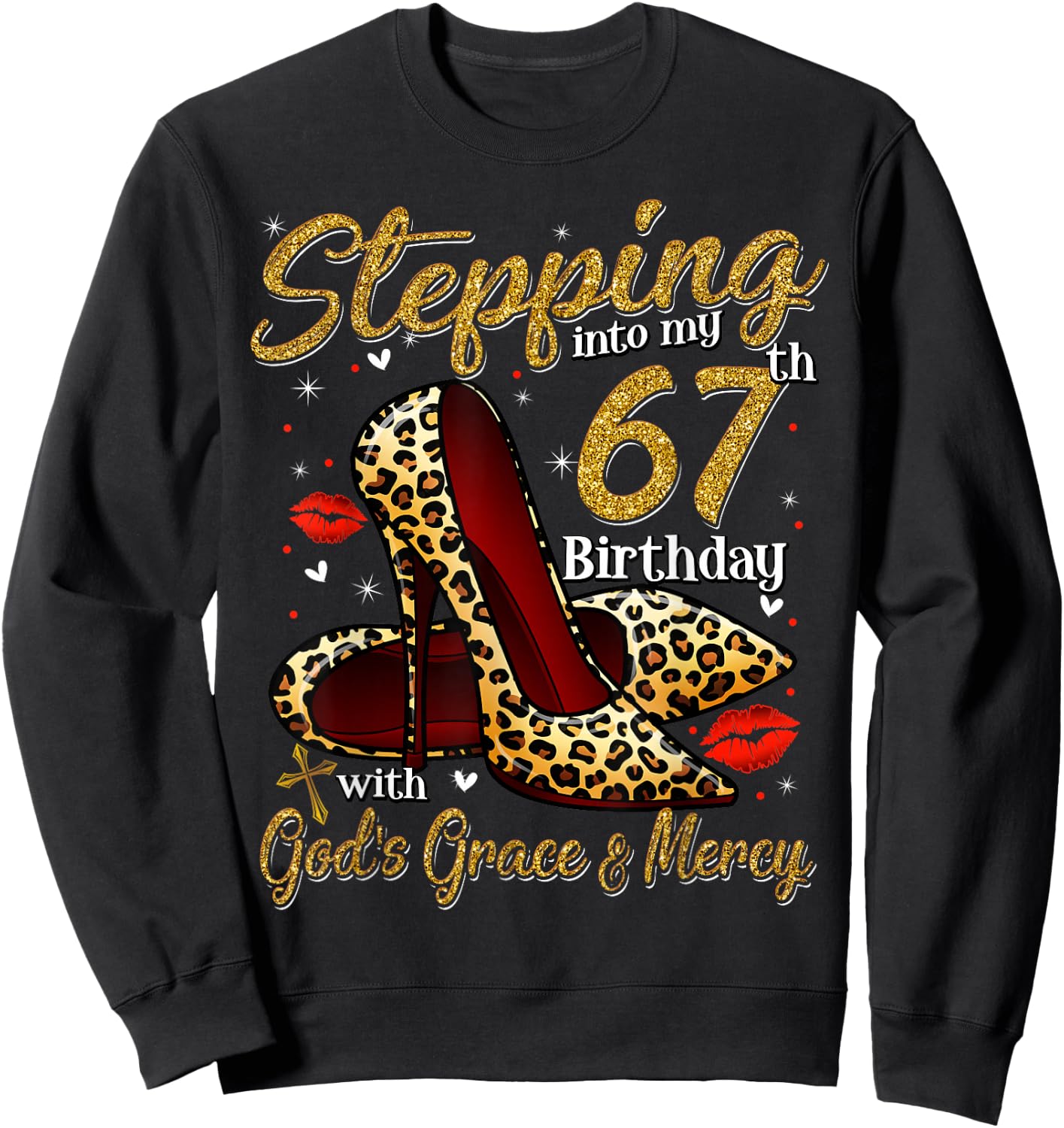 High Heels Stepping Into My 67th Birthday 67 and Fabulous Sweatshirt - Sweatshirt | Black
