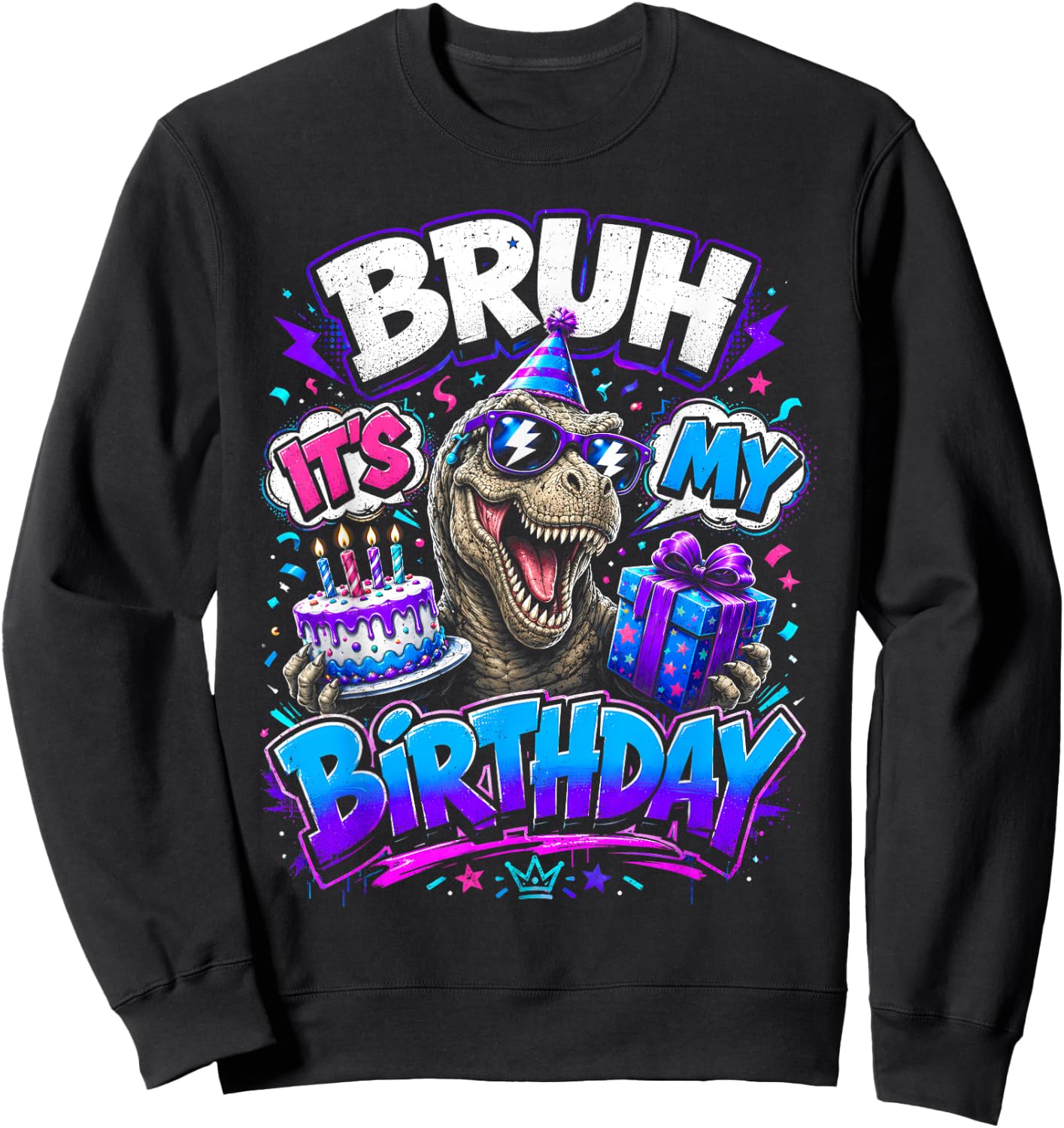 Bruh Its My Birthday Dinosaur T-rex Men Boy Kids Funny Party Sweatshirt - Sweatshirt | Black