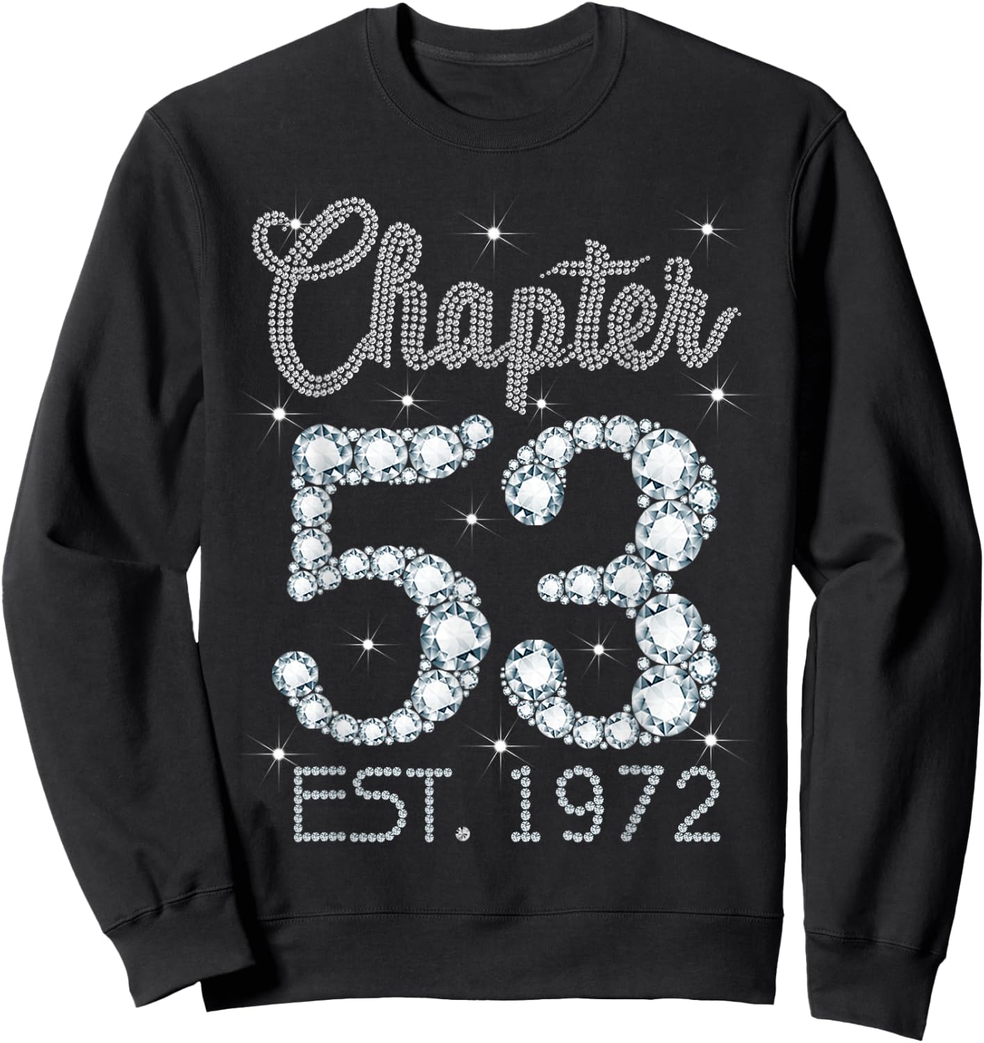 Chapter 53 EST 1972 Happy 53rd Birthday Girl Gift Sweatshirt - Sweatshirt | Black