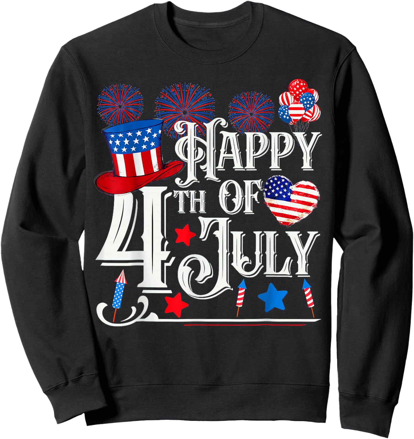 Happy 4th of July Funny Fourth of July Independence Day Sweatshirt - Sweatshirt | Black