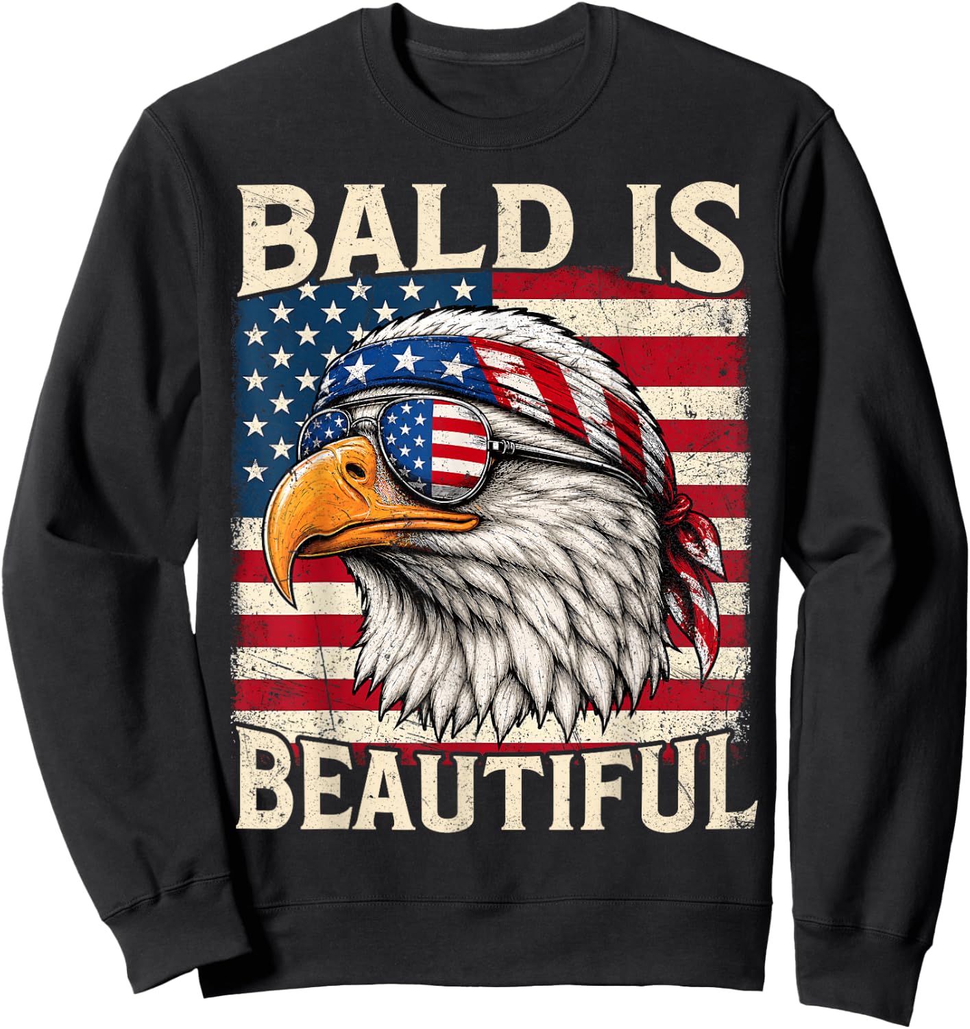 Bald is Beautiful 4th of July USA Patriotic Funny Bald Eagle Sweatshirt - Sweatshirt | Black