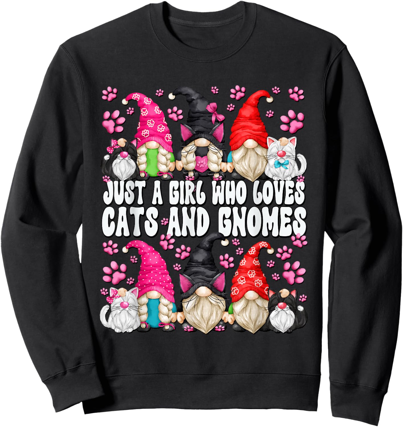 Just A Girl Who Loves Cats And Gnomes Funny Saying Sweatshirt - Sweatshirt | Black