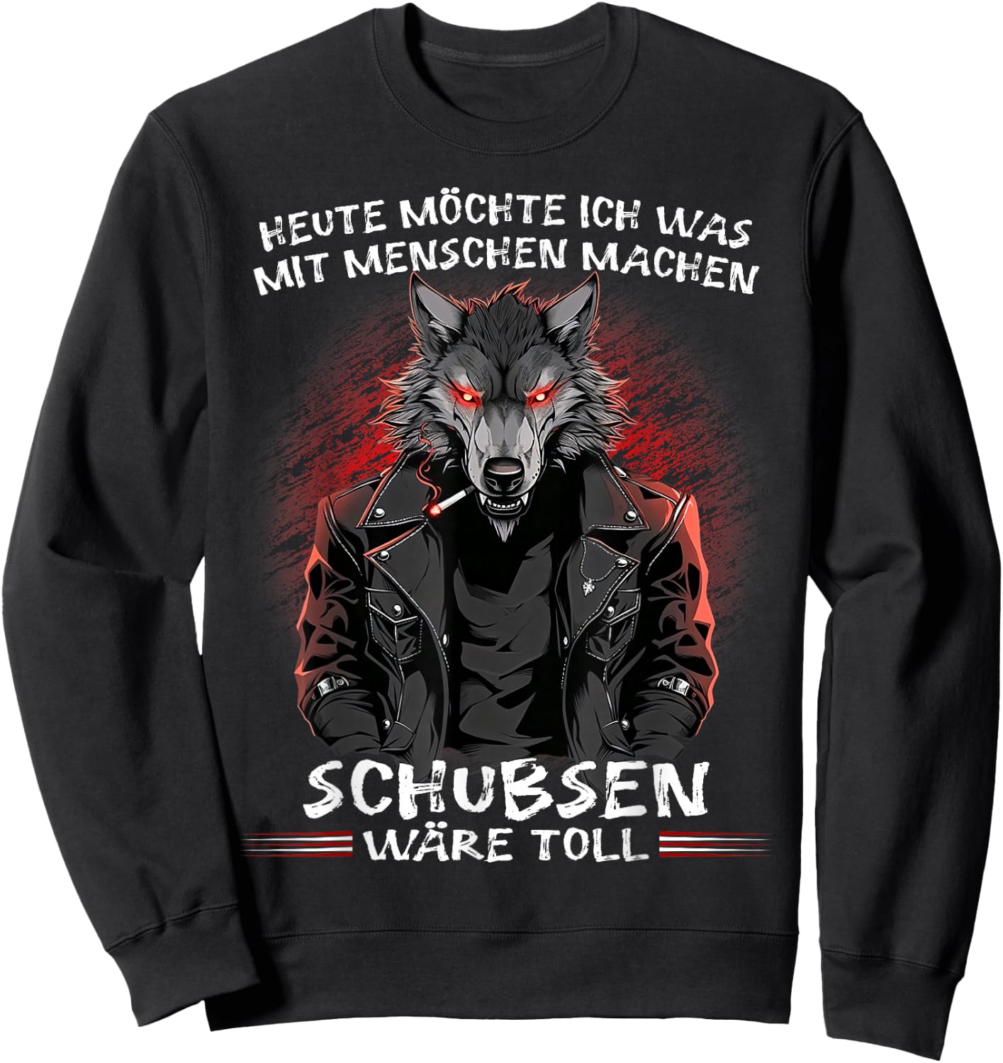 with German Text "Heute möchte ich was mit Menschen machen Schubsen wäre toll", black Sweatshirt - Sweatshirt | Black