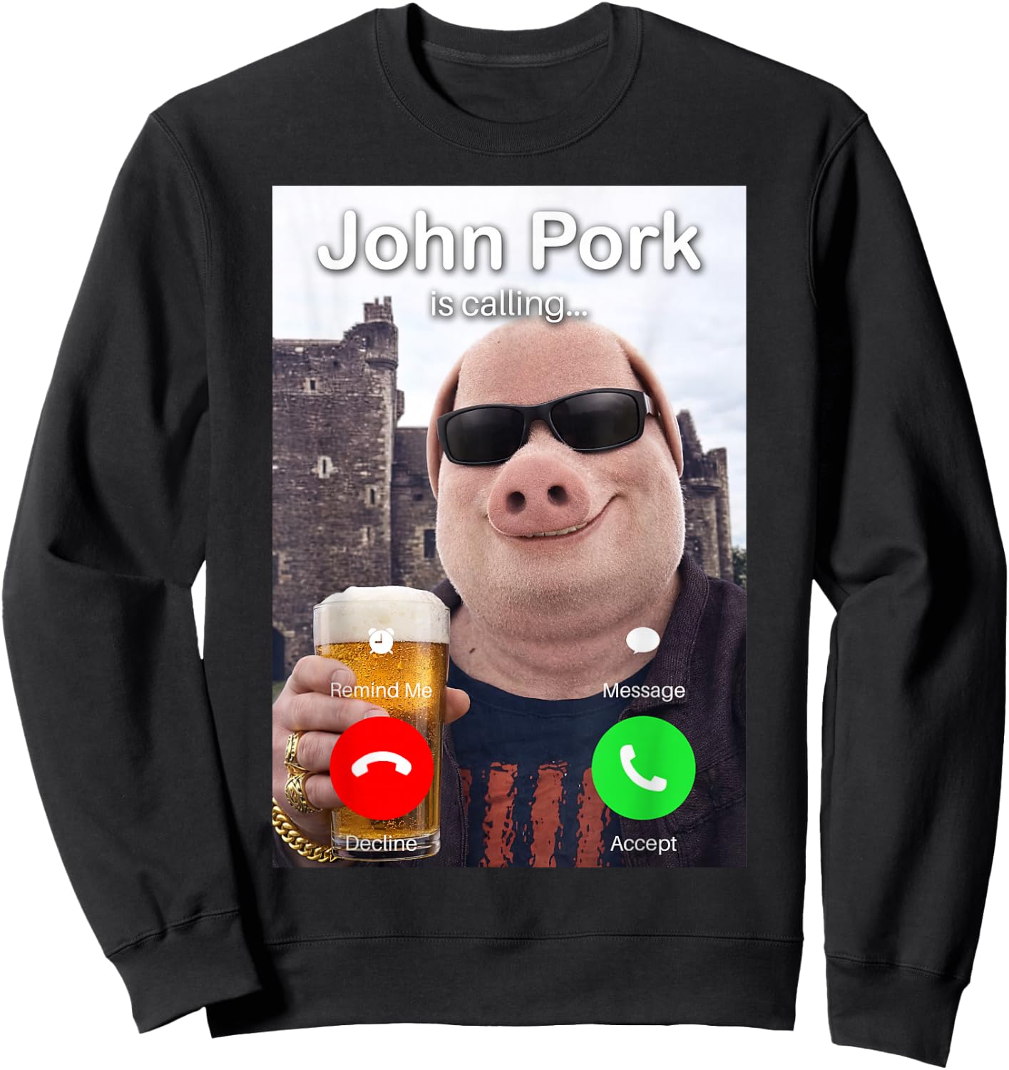 Funny Beer Day John Pork is Calling Meme Sweatshirt - Sweatshirt | Black