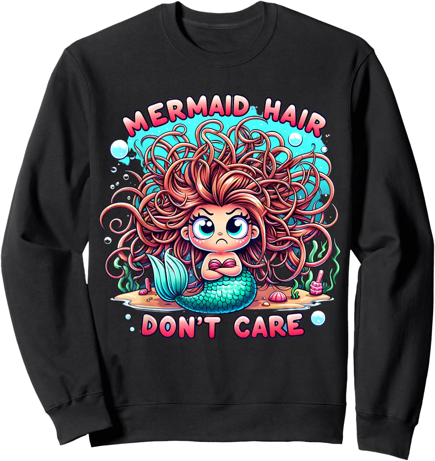 Mermaid Hair Don't Care Core Clothes Cute Women Girls Teens Sweatshirt - Sweatshirt | Black