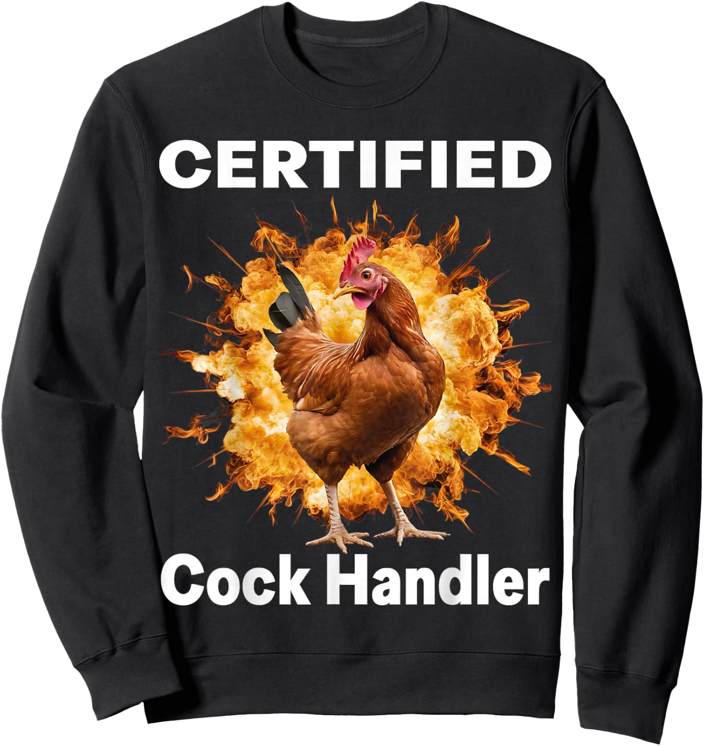 Funny Sayings For Adult Certified cock handler Meme Dank Sweatshirt - Sweatshirt | Black