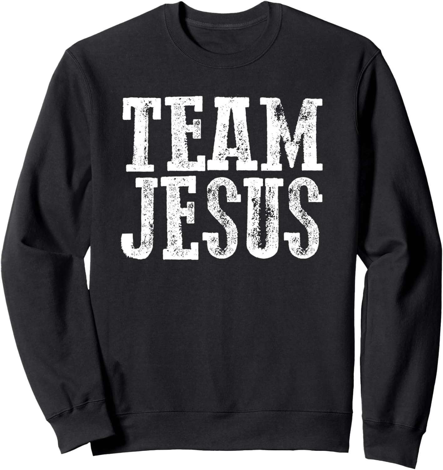 TEAM JESUS Faithful Devoted Inspiring Bold Uplifting Sweatshirt - Sweatshirt | Black