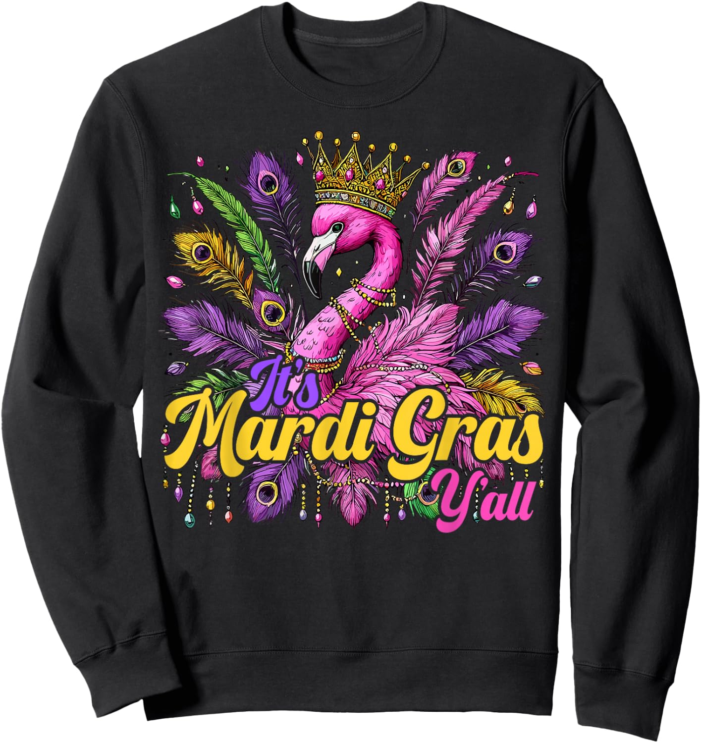 Its Mardi Gras Y'all Flamingo Costume Girls Women Mardi Gras Sweatshirt - Sweatshirt | Black