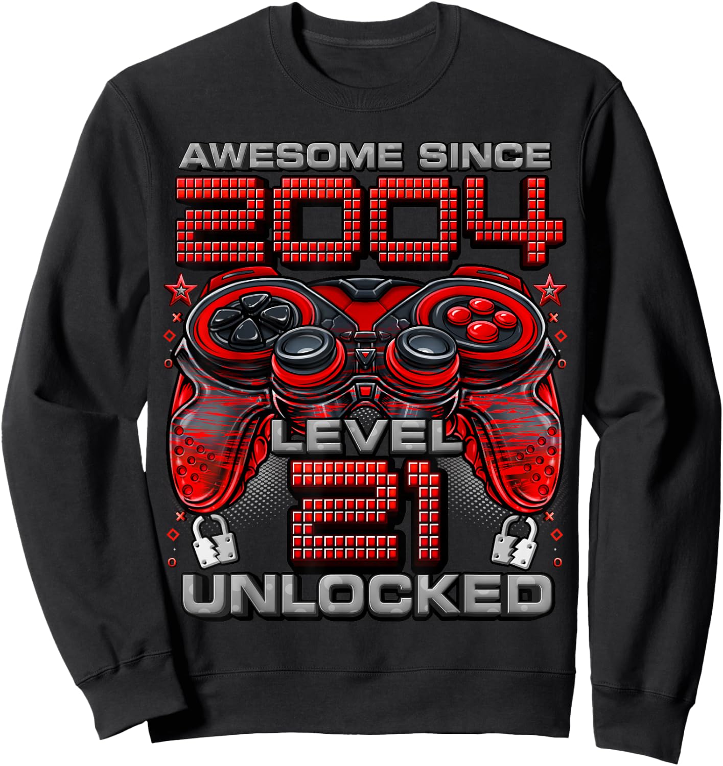 Level 21 Unlocked Awesome Since 2004 21st Birthday Gaming Sweatshirt - Sweatshirt | Black