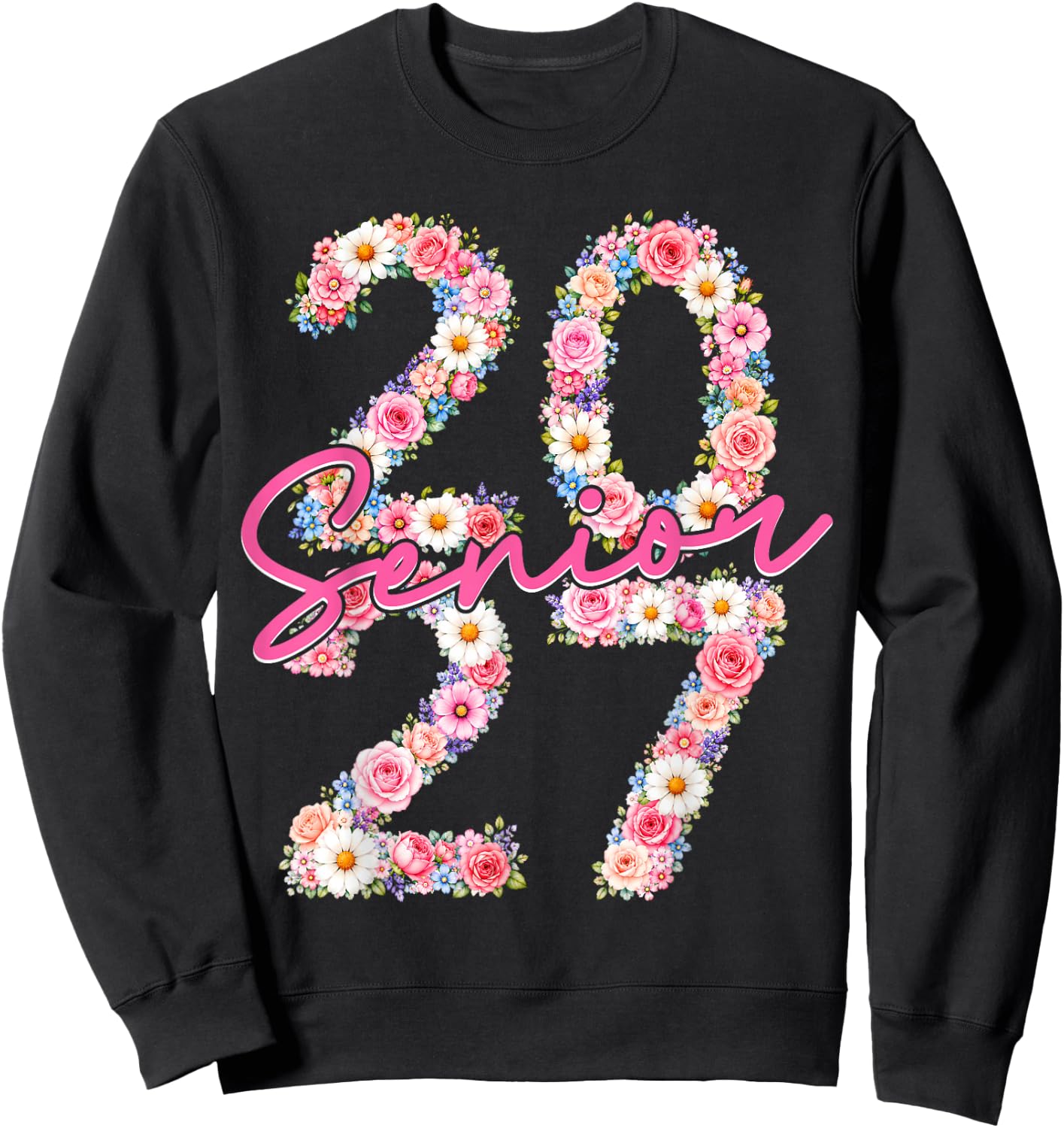 Girl Senior 2027 Floral Flower Class of 2027 Graduation Grad Sweatshirt - Sweatshirt | Black