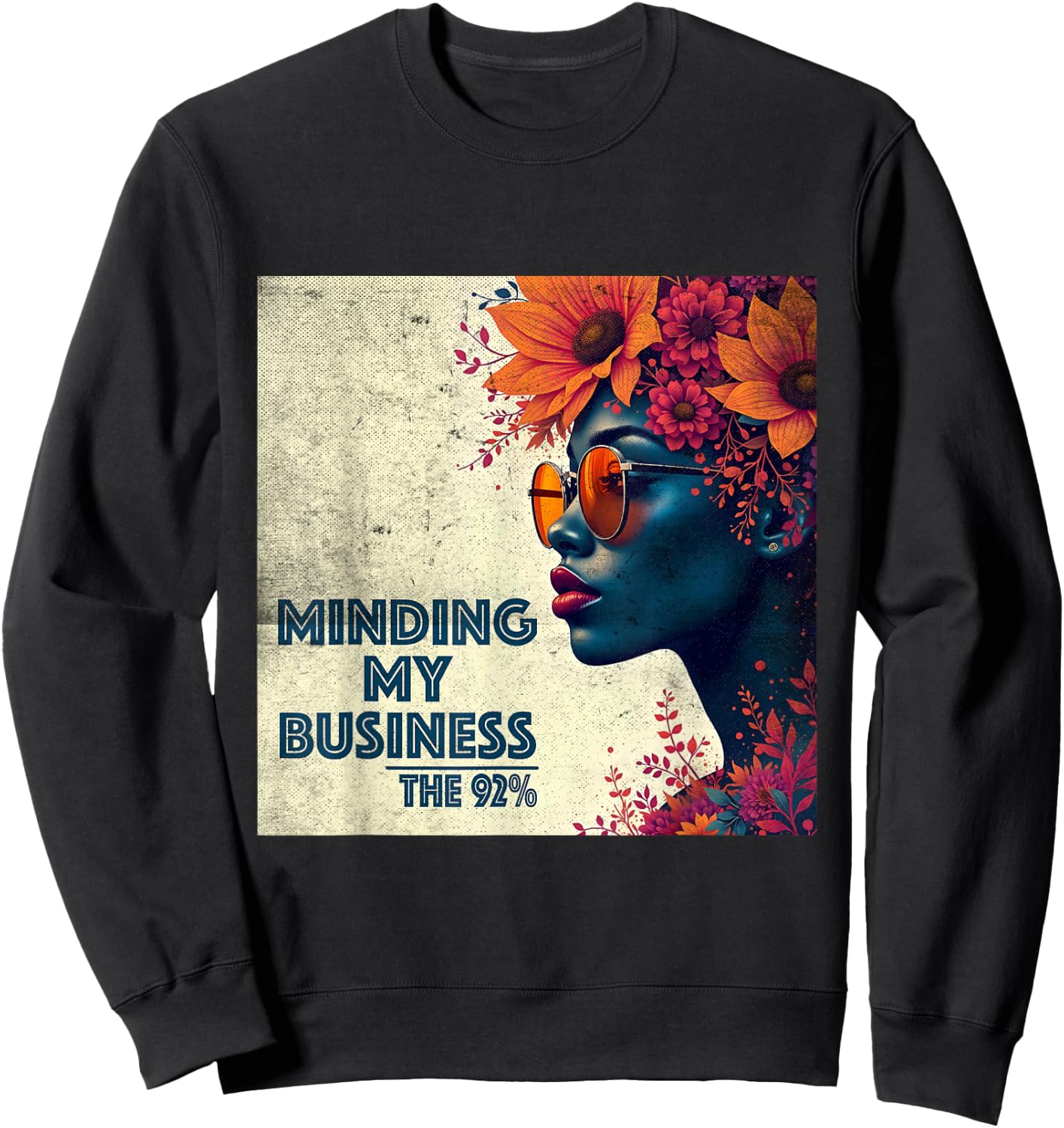 The 92 Percent – "Minding My Business" Black Women Sweatshirt - Sweatshirt | Black