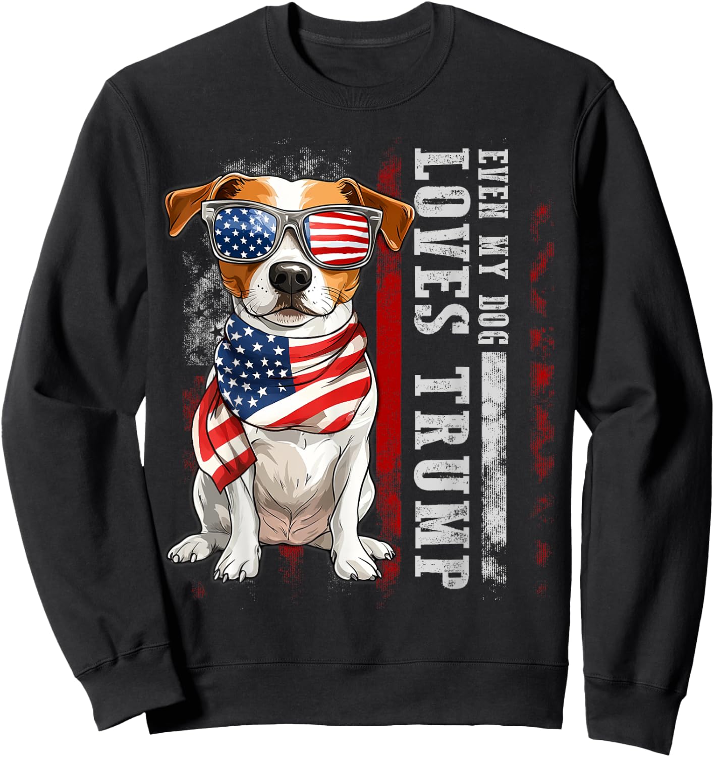 Jack Russell Terrier Even My Dog Loves Trump Funny Men Women Kids Sweatshirt - Sweatshirt | Black