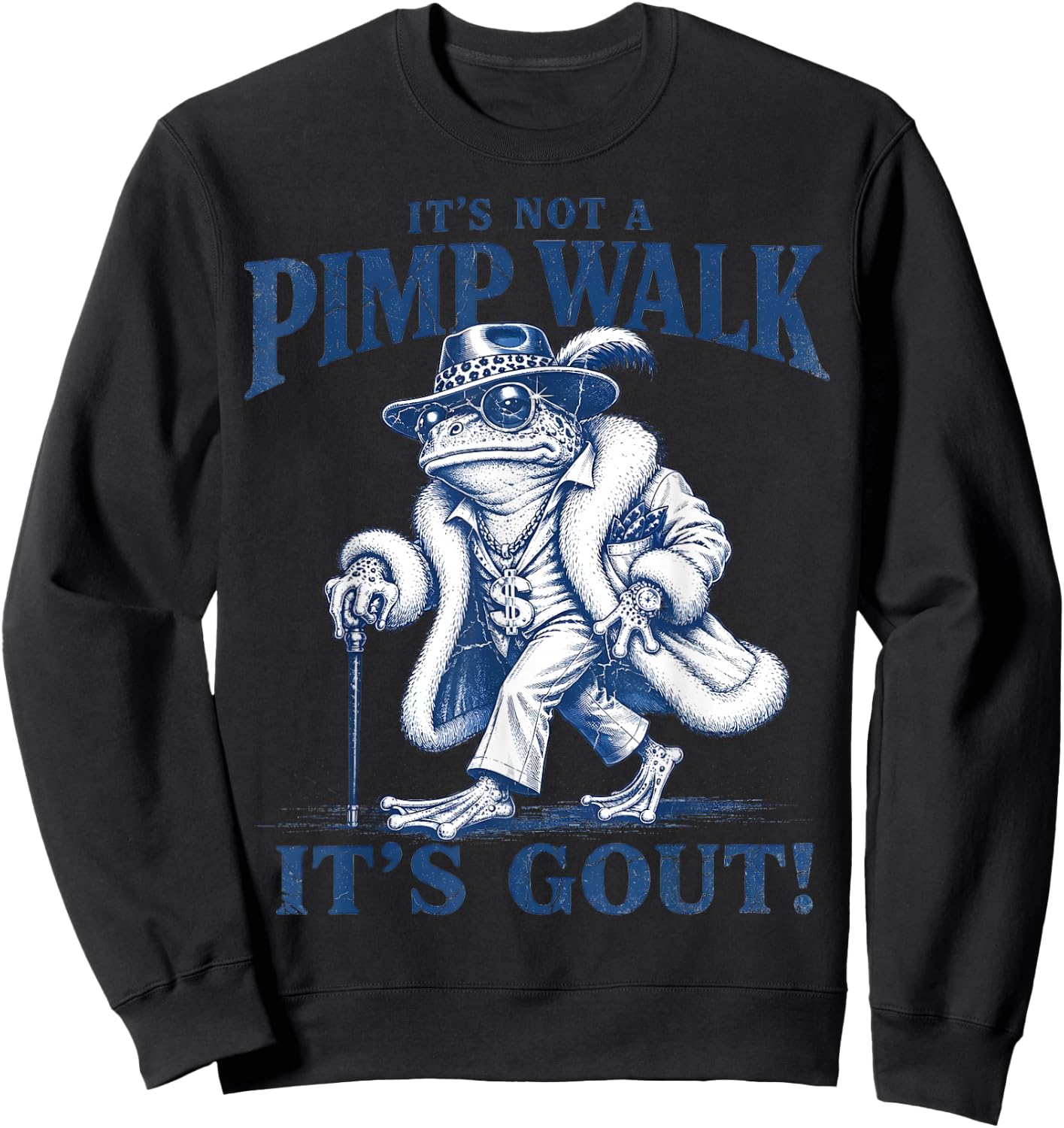 It's Not A Pimp Walk It's Gout Gifts Women Kids Sweatshirt - Sweatshirt | Black
