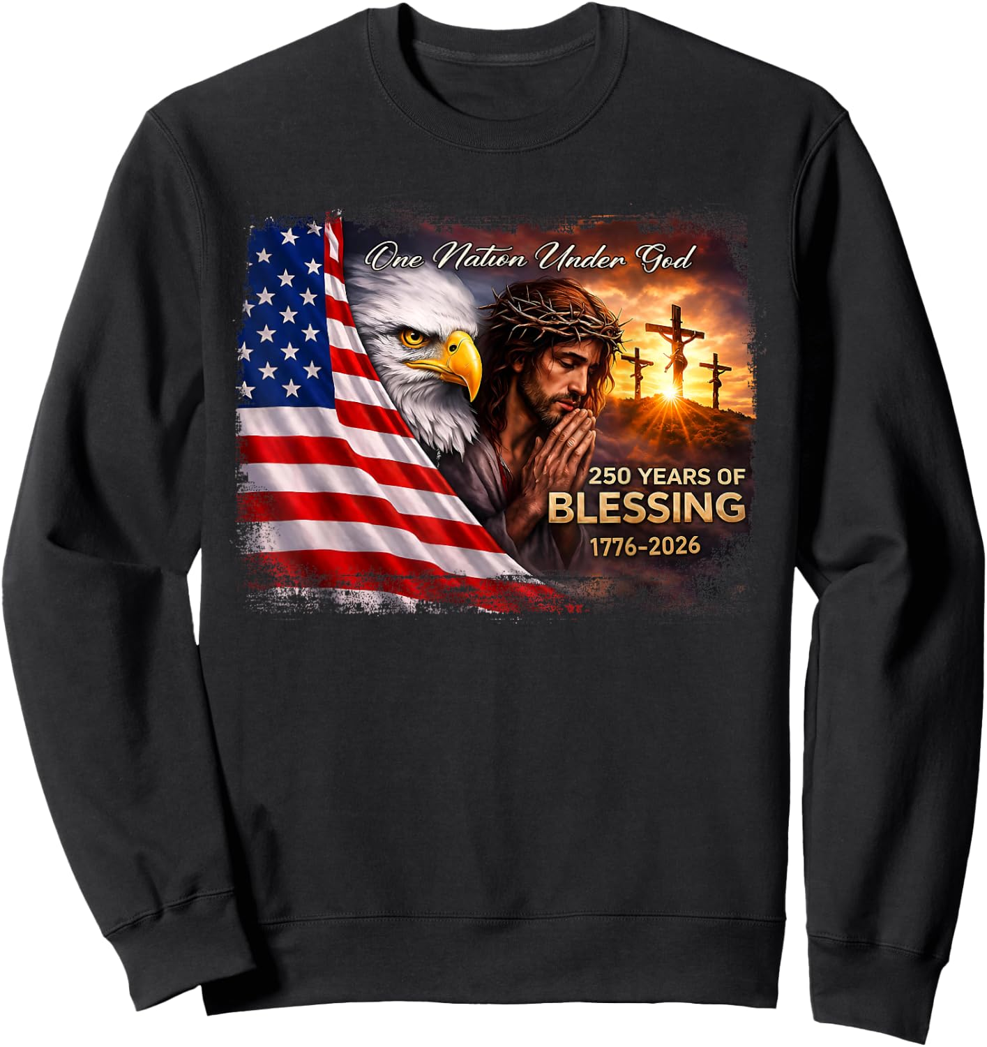 One Nation Under God 250 Years of Blessing Jesus 4th of July Sweatshirt - Sweatshirt | Black