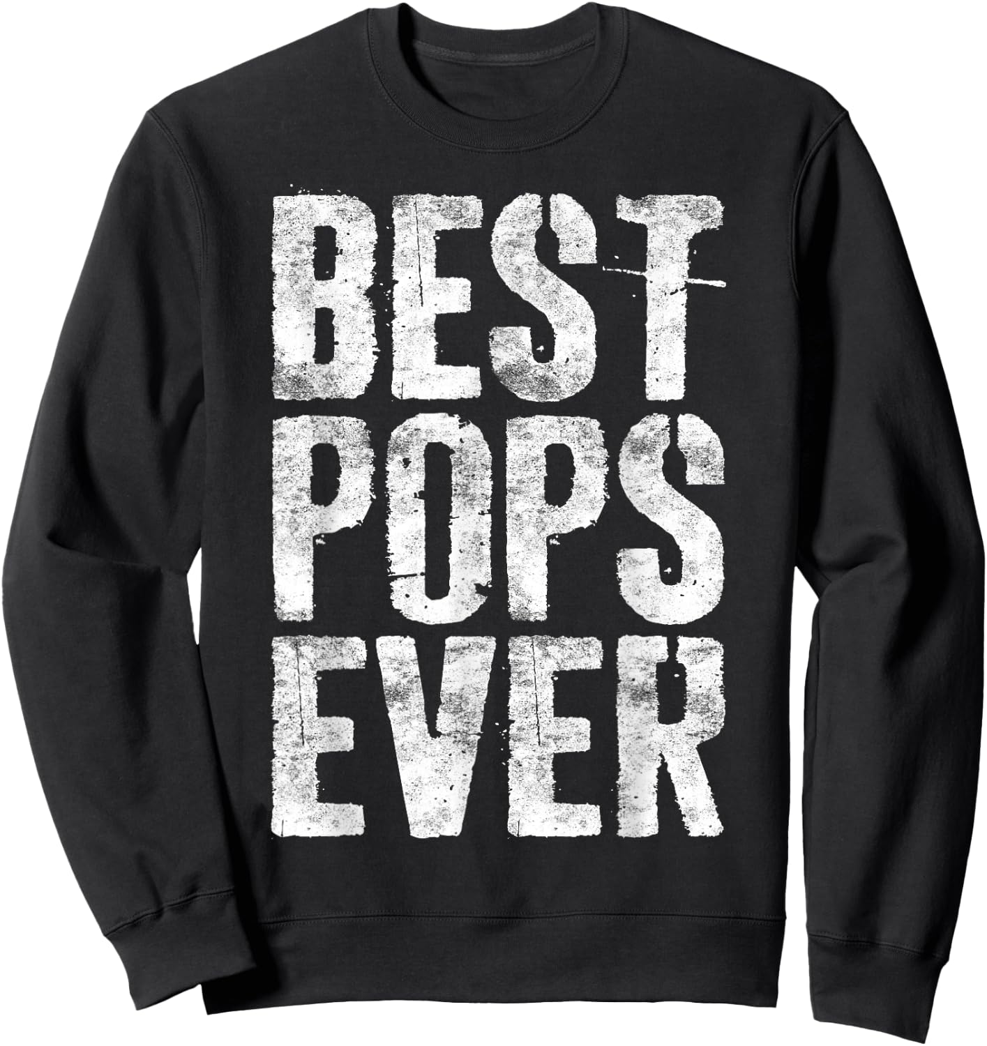 Best Pops Ever Shirt Men Fathers Day Grandfather Sweatshirt - Sweatshirt | Black