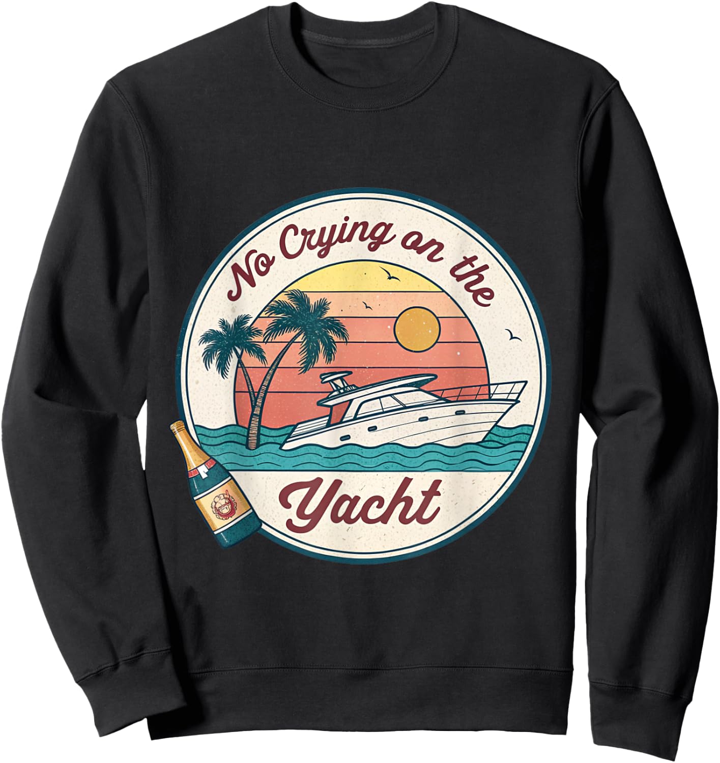 No Crying on the Yacht Sunset Champagne Scene Sweatshirt - Sweatshirt | Black