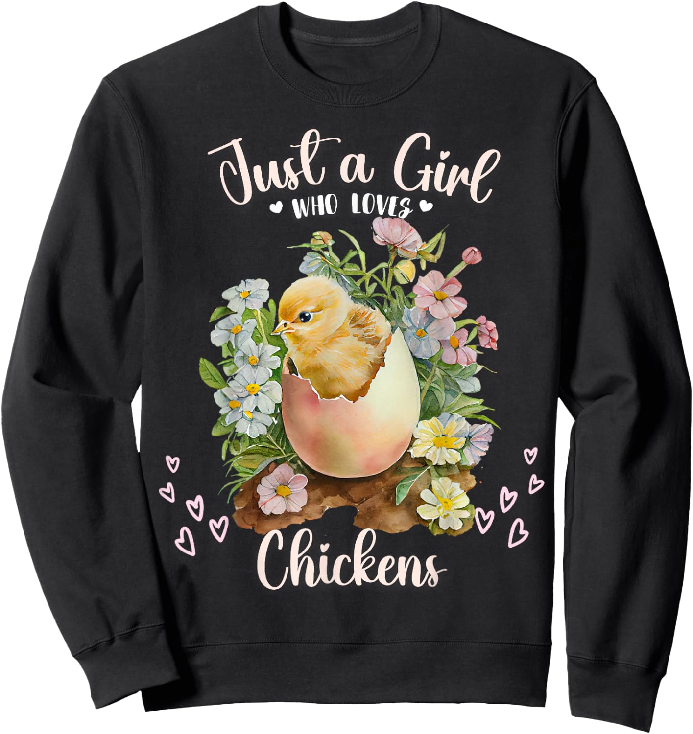 Just a Girl who loves Chickens Cute Baby Chick Hatching Sweatshirt - Sweatshirt | Black