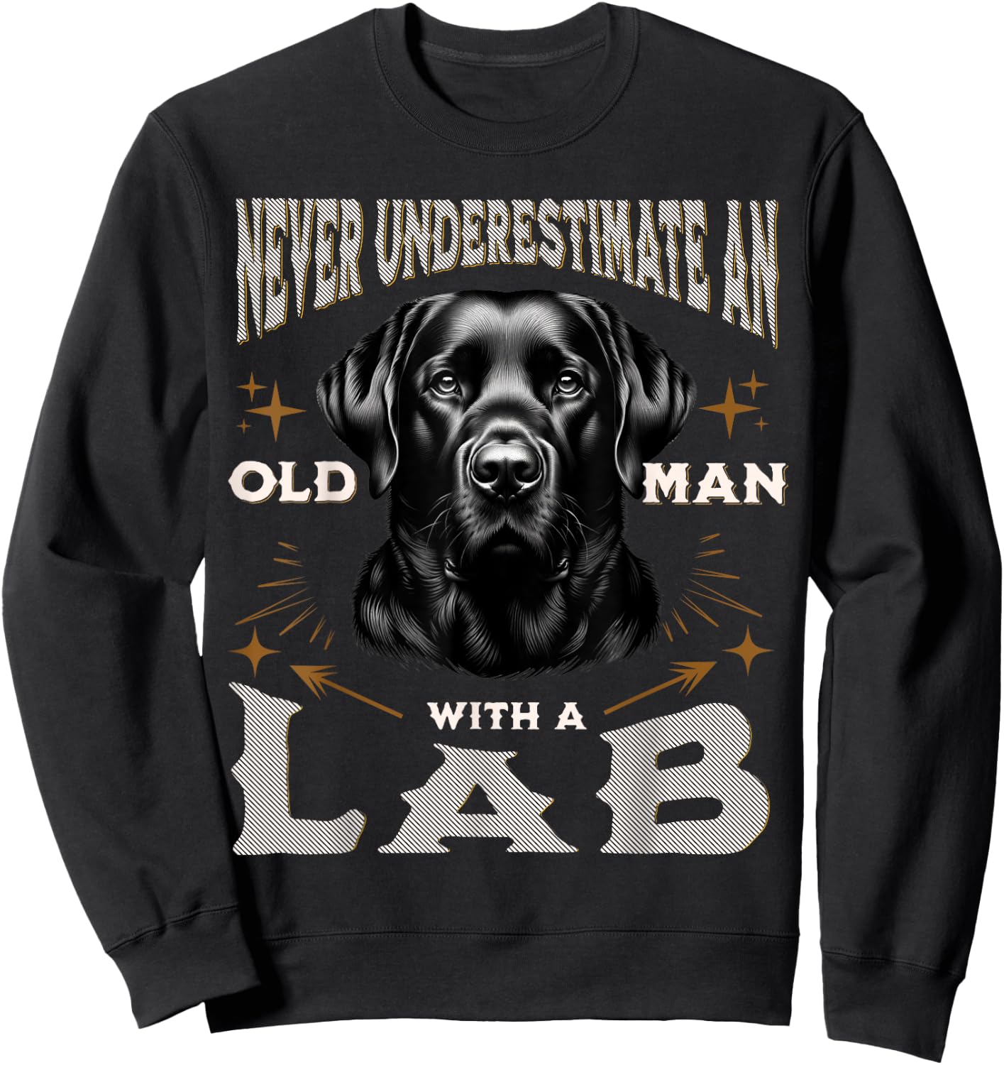 Funny Labrador Retriever Design Dad Grandpa Lab Fan Sweatshirt - Sweatshirt | Black
