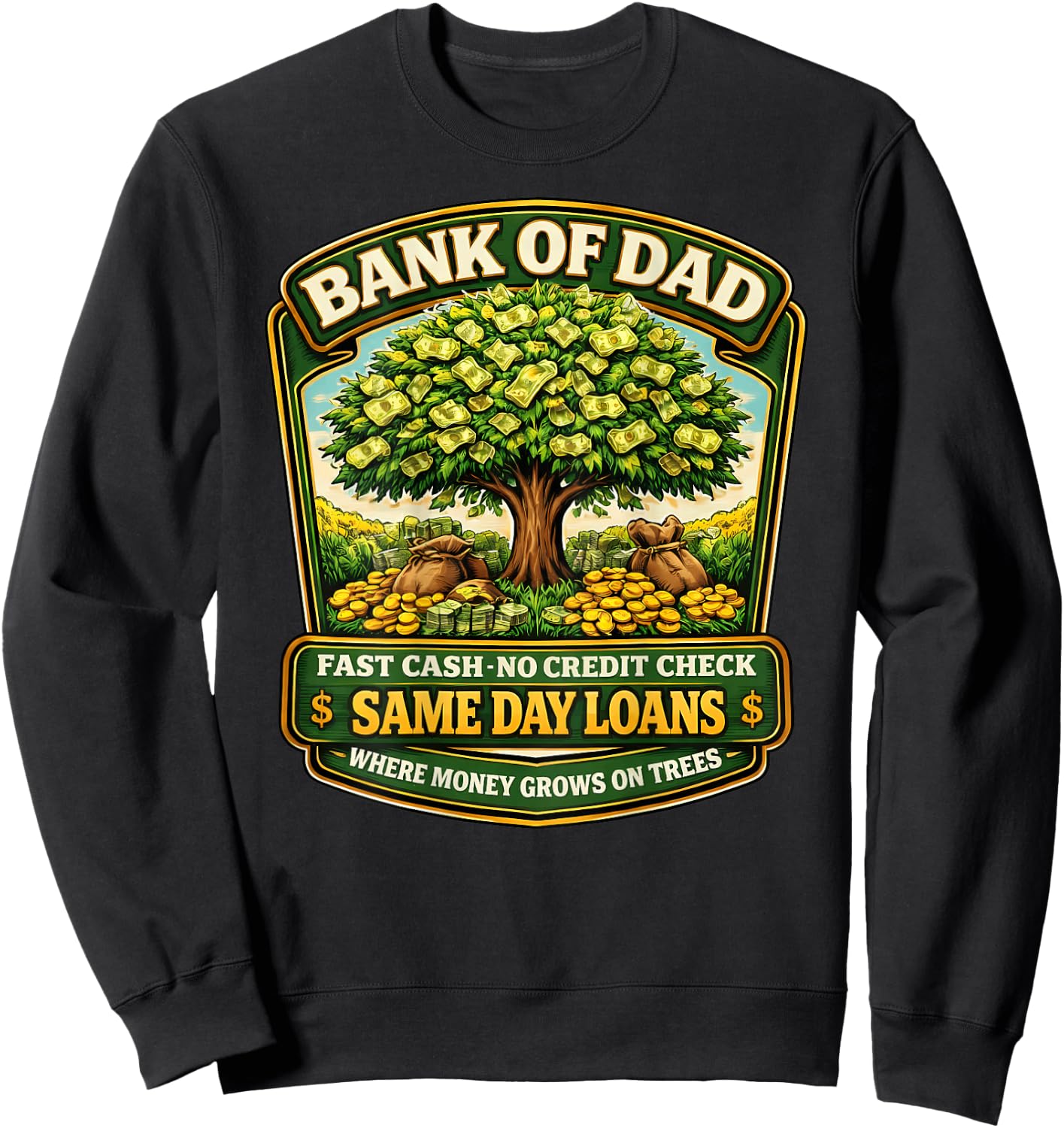 Funny Bank of Dad Fast Cash No Credit Check Father Day Joke Sweatshirt - Sweatshirt | Black