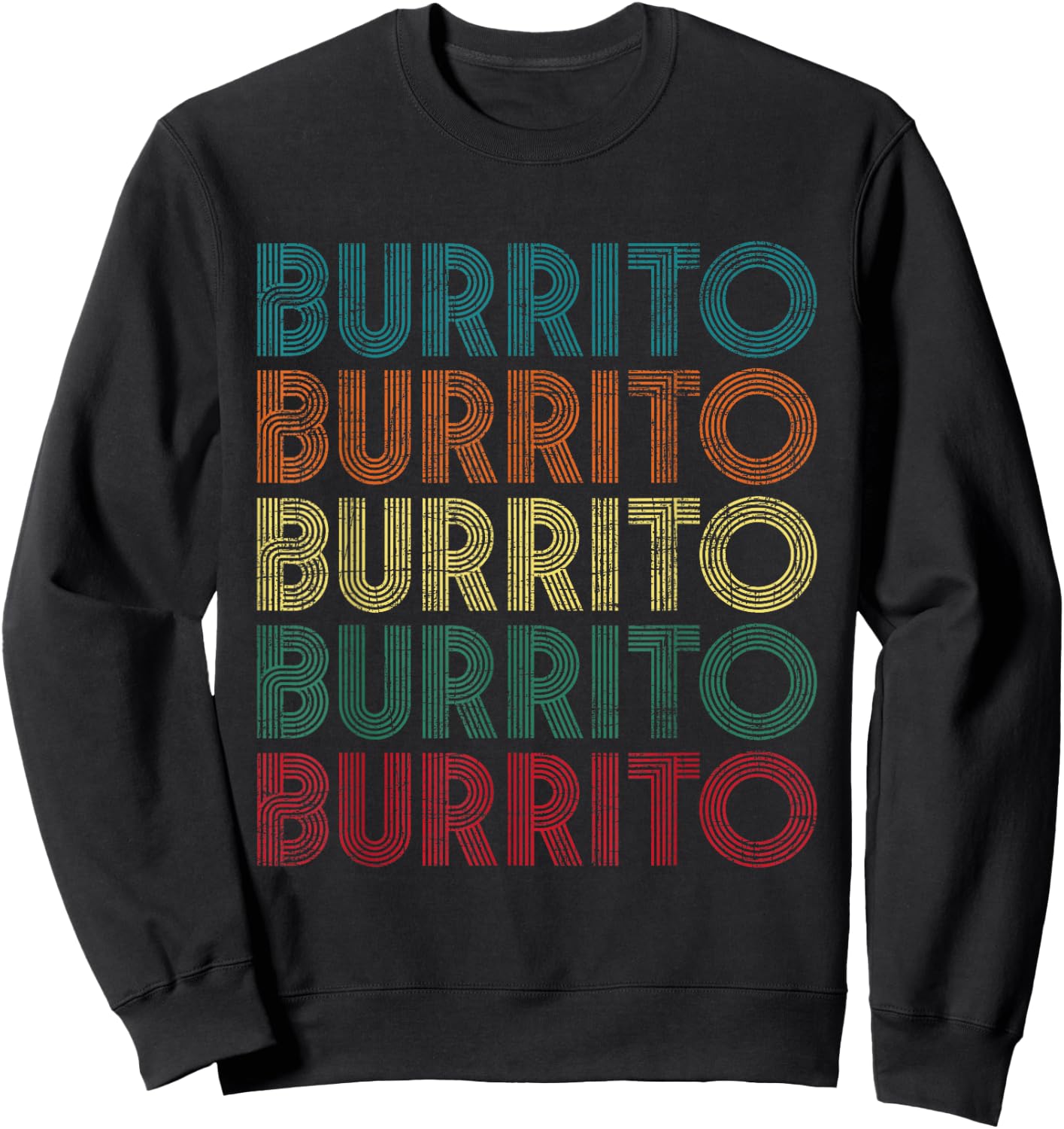 Burrito - Cinco De Mayo Tortilla Mexican Cuisine Food Lover Sweatshirt - Sweatshirt | Black
