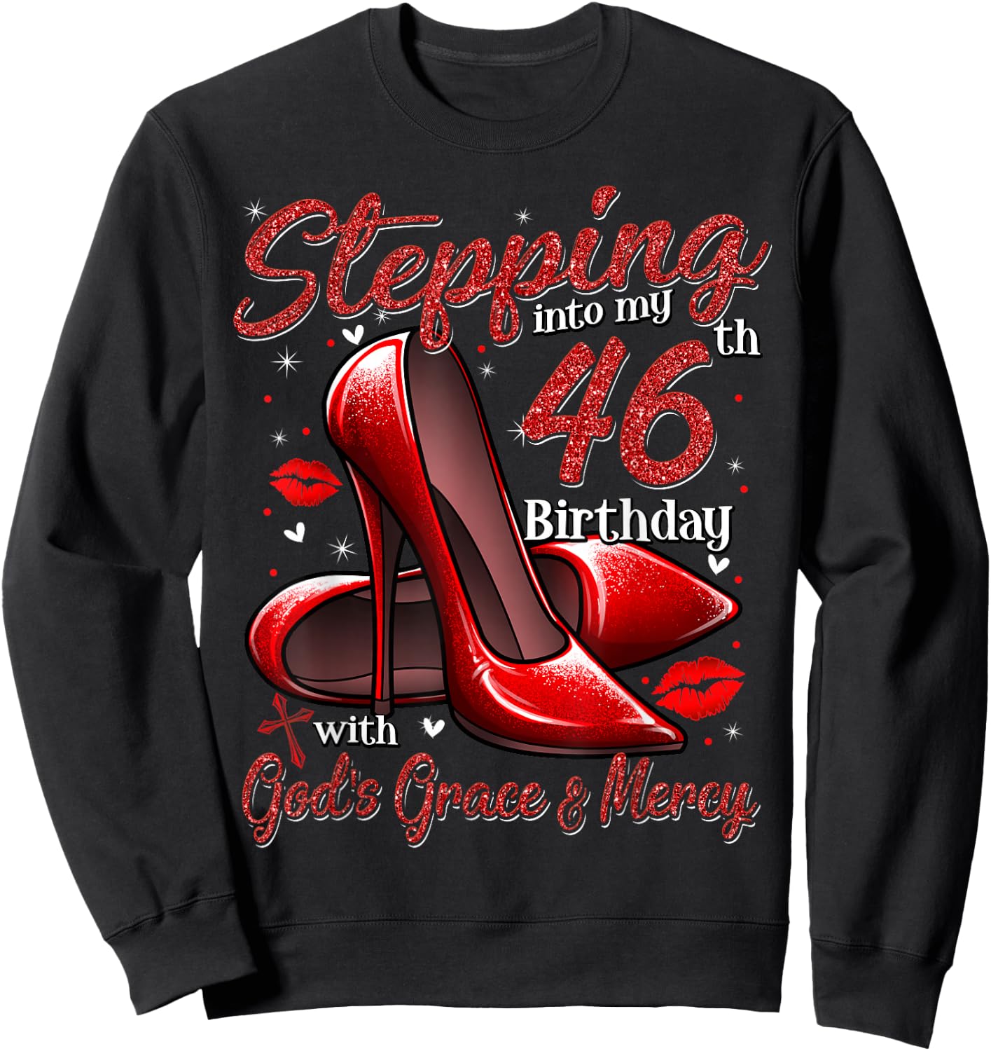 High Heels Stepping Into My 46th Birthday 46 and Fabulous Sweatshirt - Sweatshirt | Black