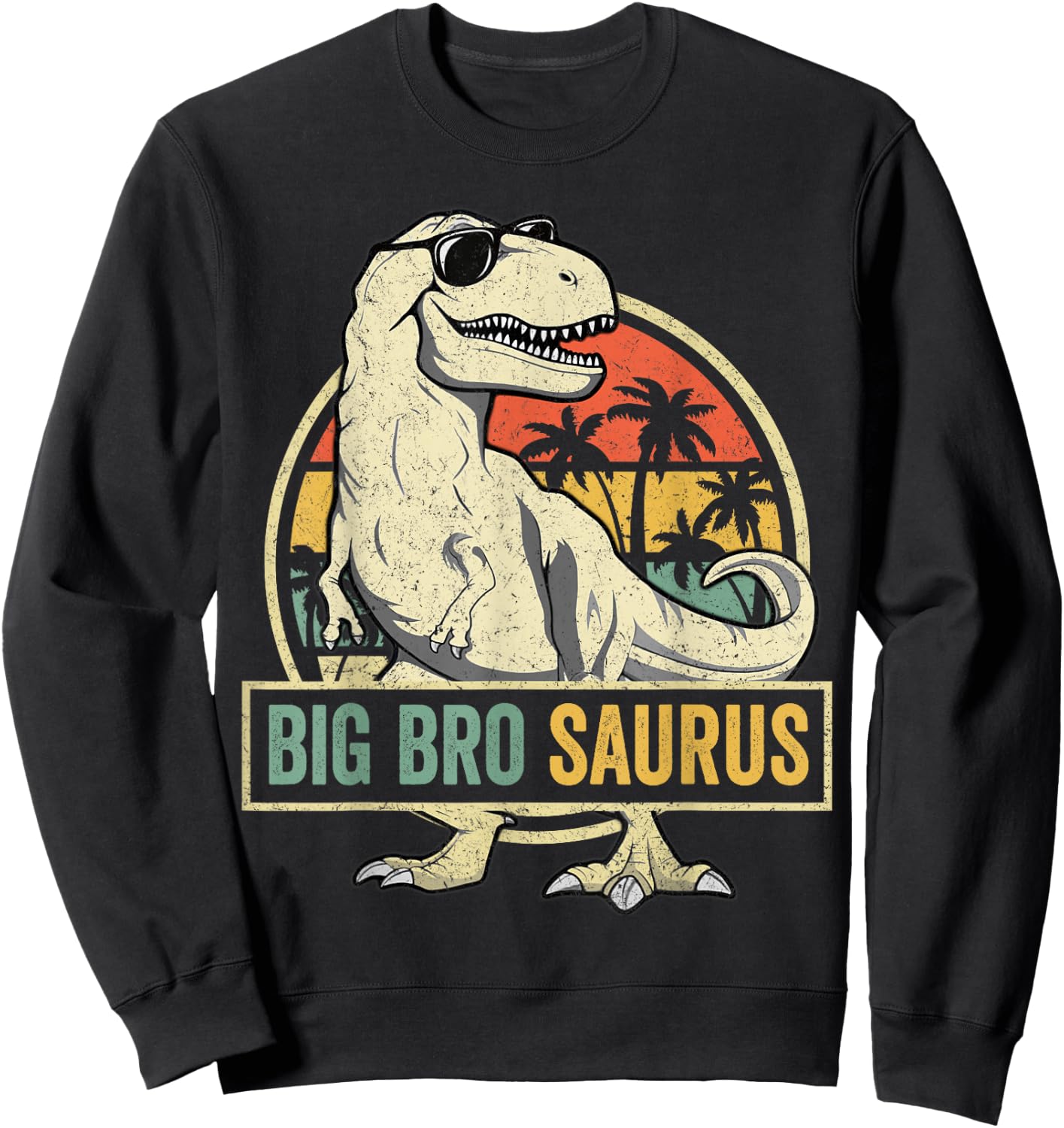 Bigbrosaurus T Rex Dinosaur Big Bro Saurus Brother Family Sweatshirt - Sweatshirt | Black