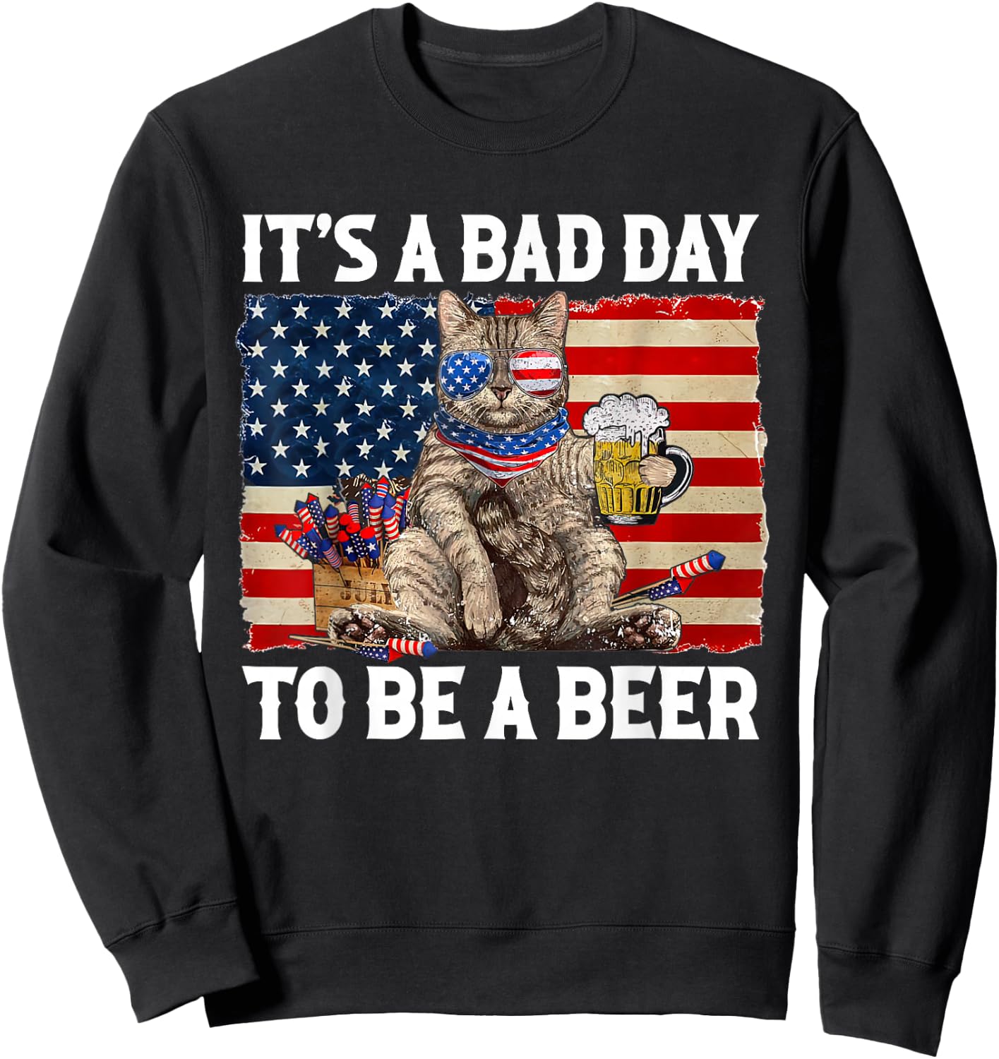Funny Cat Drinking Beer Party It's a Bad Day to Be A Beer Sweatshirt - Sweatshirt | Black