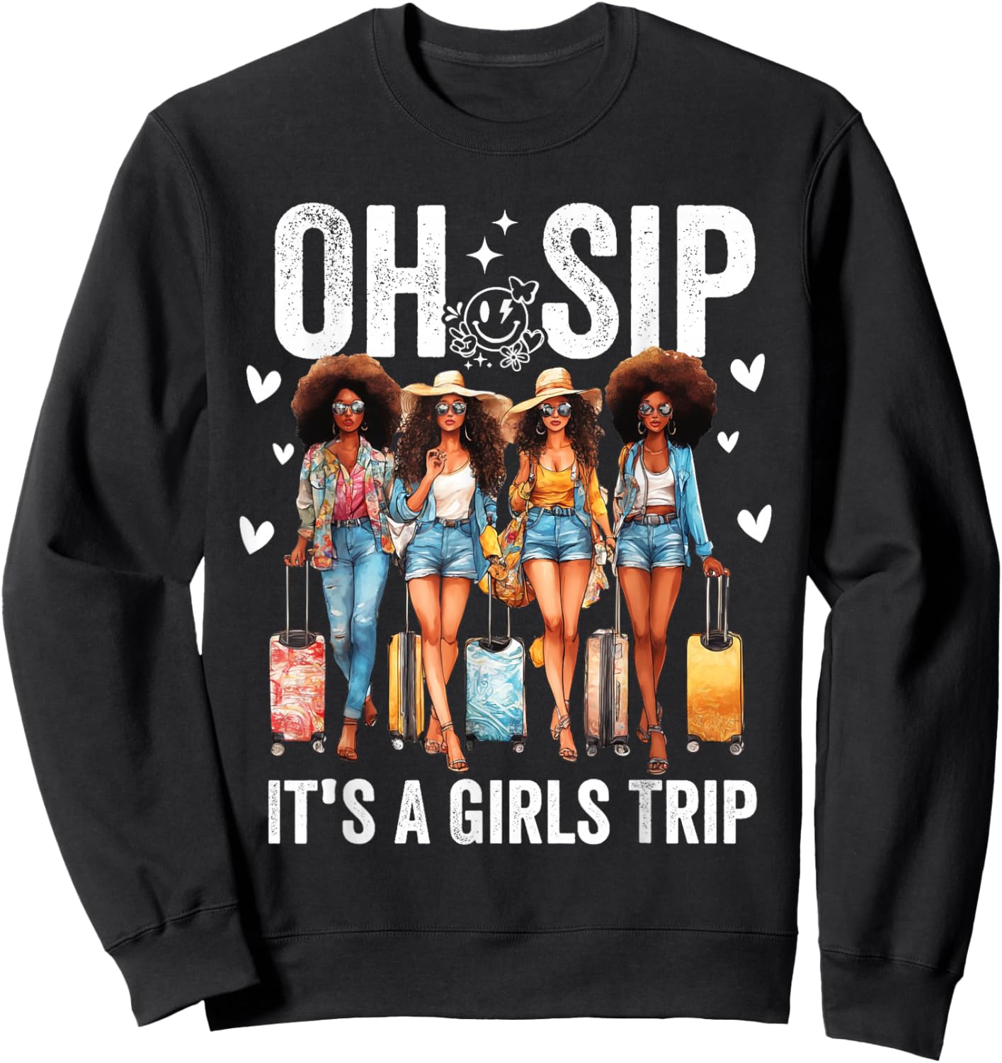Oh Sip It's A Girls Trip Funny Party Black Women Queen Sweatshirt - Sweatshirt | Black