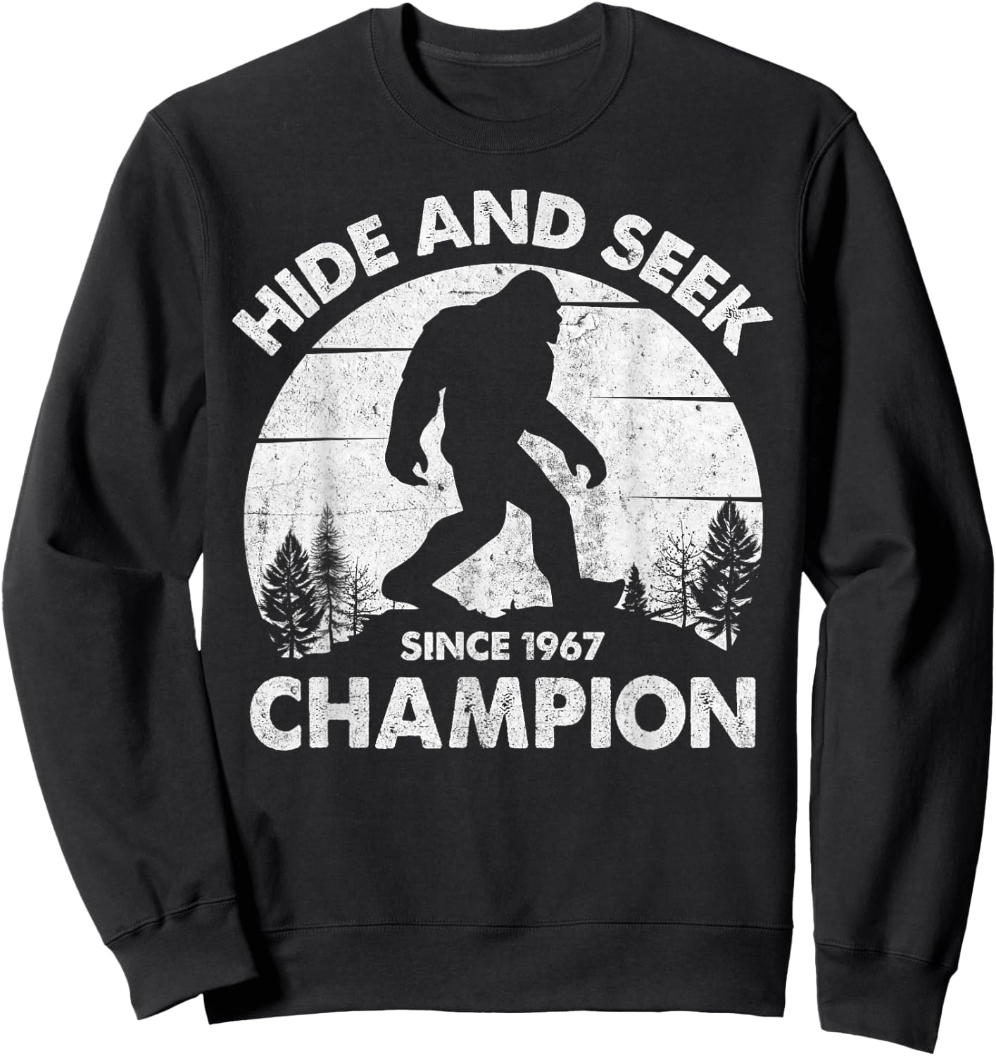 Hide and Seek Champion Bigfoot Funny Squatch Men Women Kids Sweatshirt - Sweatshirt | Black