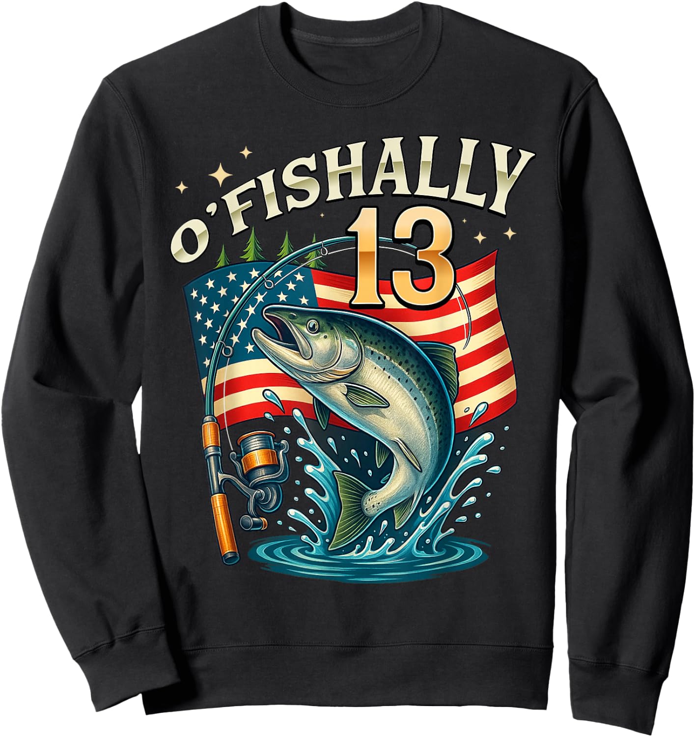 O'fishally 13 Years Old Fishing 13th Birthday Boys Teens Sweatshirt - Sweatshirt | Black