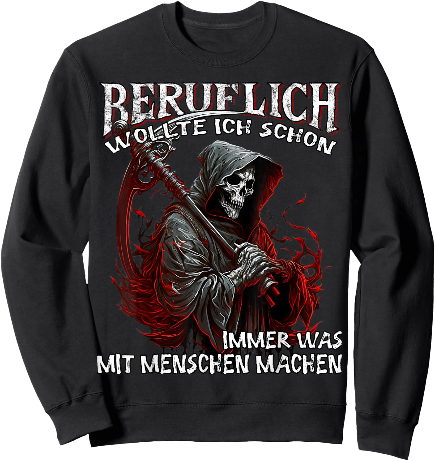 Beruflich wollte ich Schon Immer was mit Menschen Machen Sweatshirt - Sweatshirt | Black