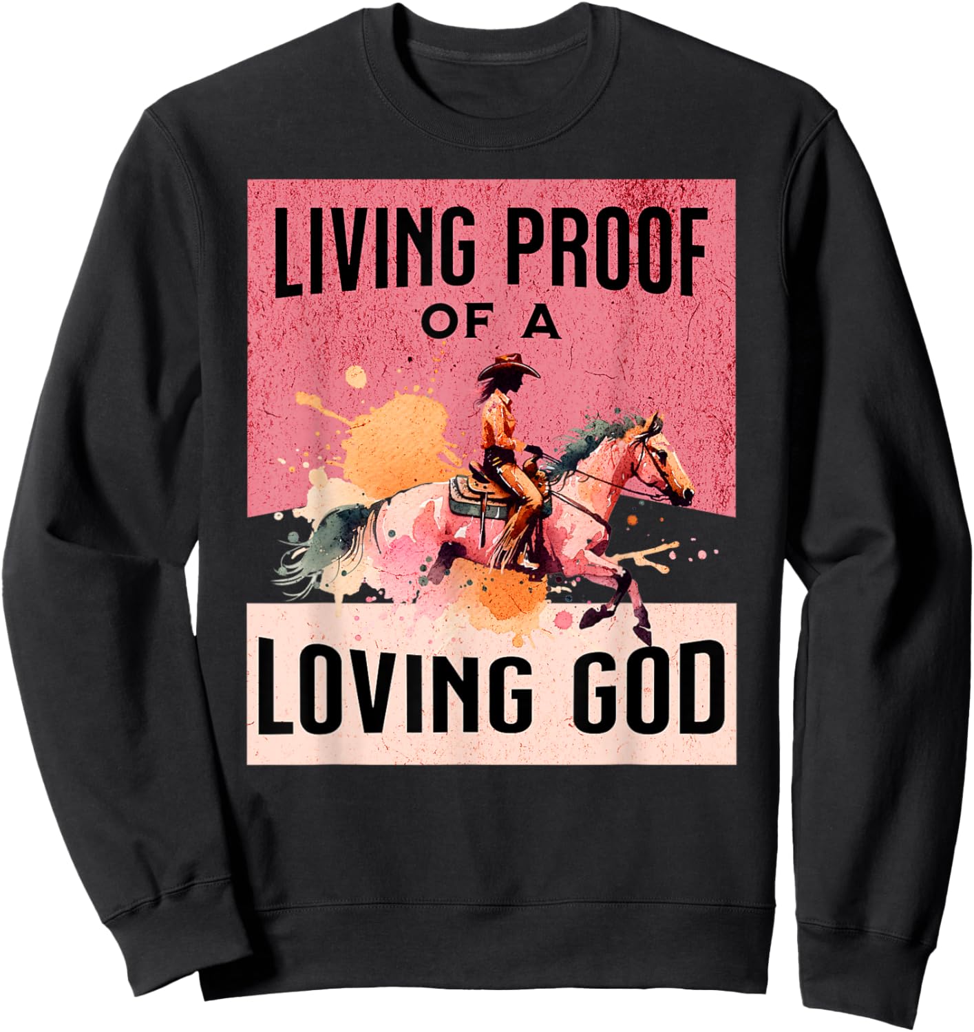 Cowgirl Proof of Loving God Jesus Western Gear Christian Sweatshirt - Sweatshirt | Black