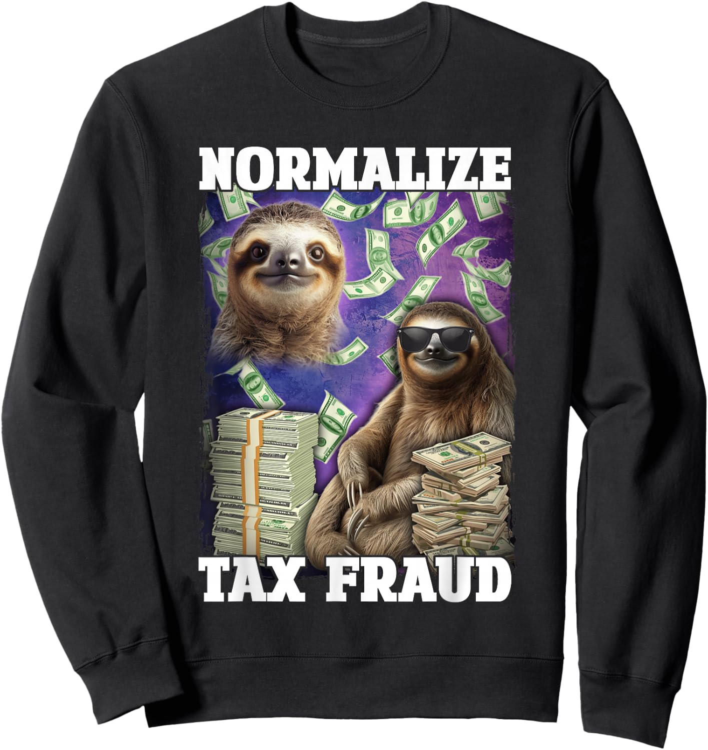 Normalize Tax Fraud Sweatshirt - Sweatshirt | Black