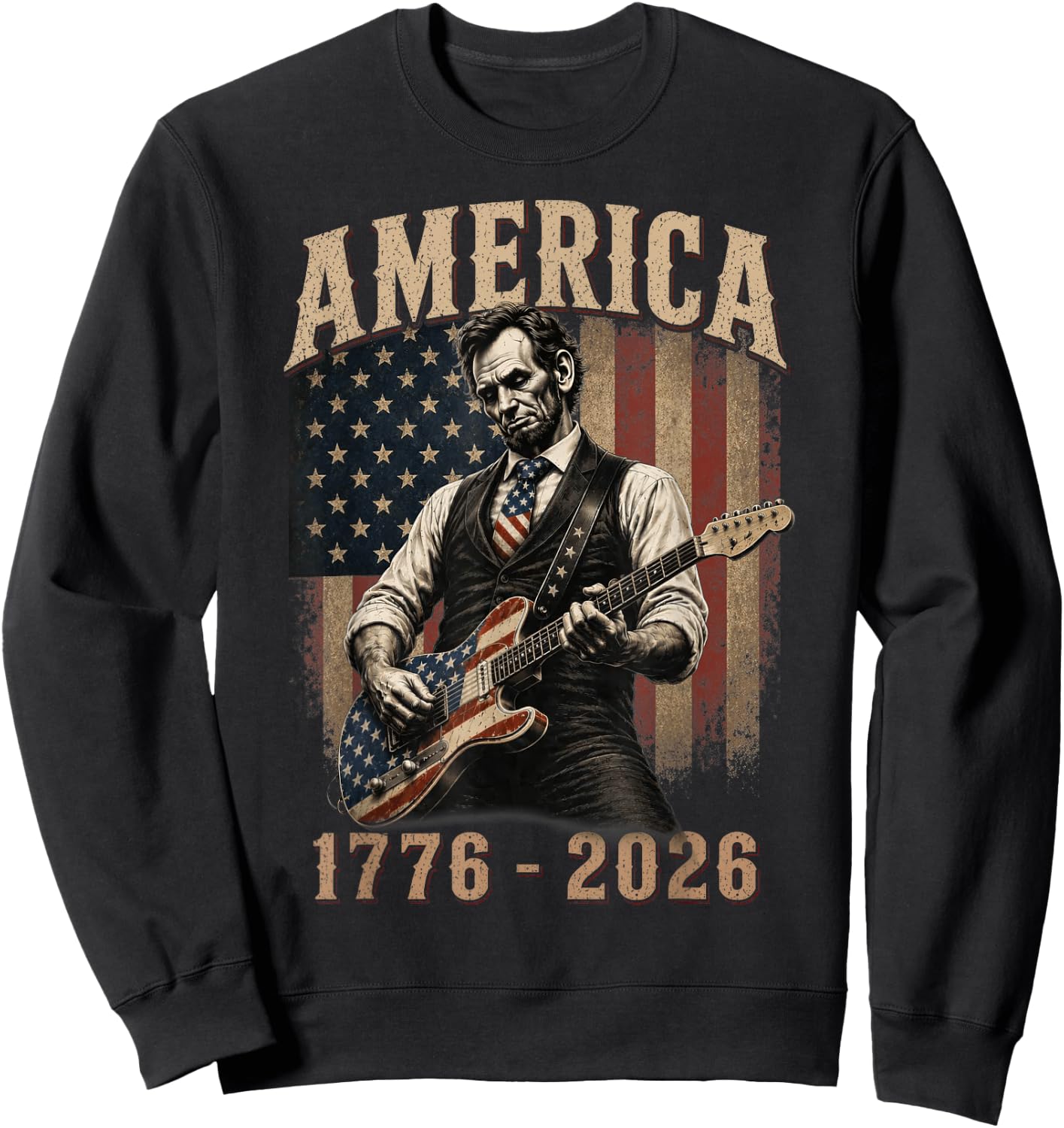 Abraham Lincoln Playing Guitar 4th July 250th Anniversary Sweatshirt - Sweatshirt | Black