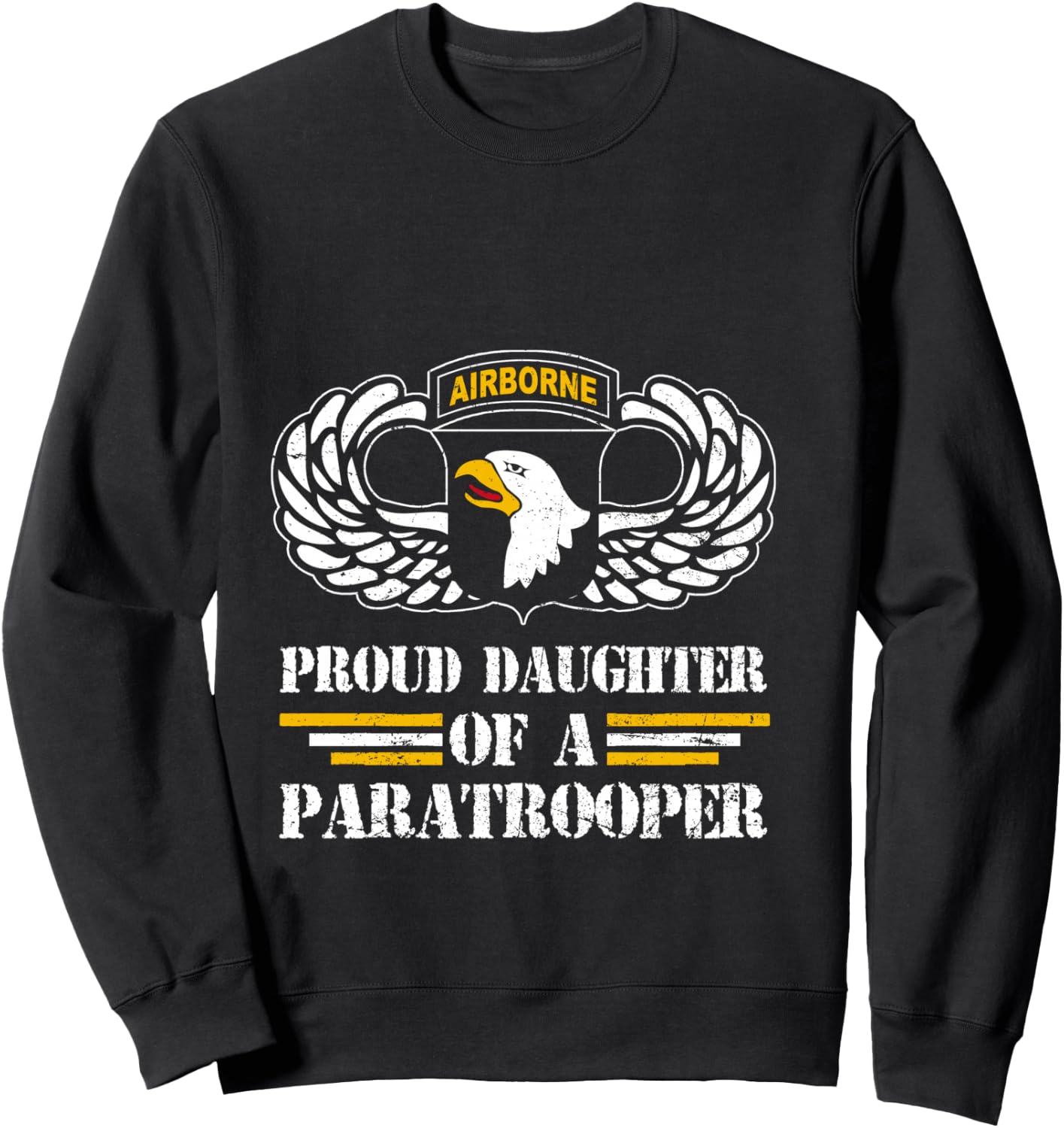 Proud Daughter Of 101st Airborne Division US Veteran Sweatshirt - Sweatshirt | Black